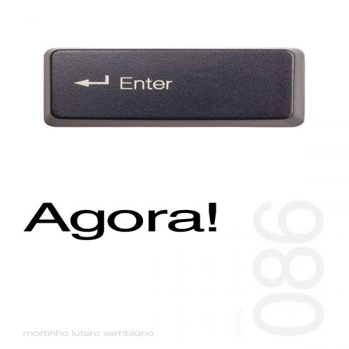 Agora! - Sermão 086