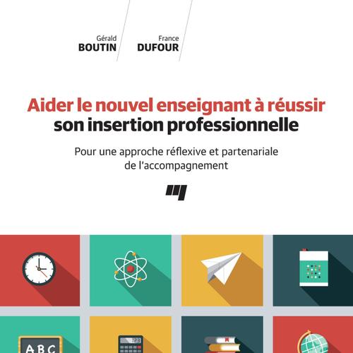 Aider le nouvel enseignant à réussir son insertion professionnelle