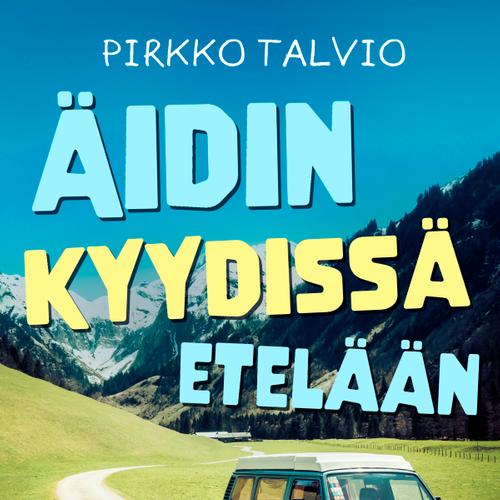 Äidin kyydissä etelään