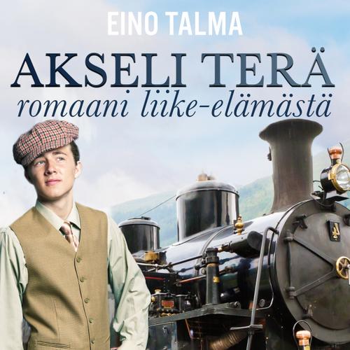 Akseli Terä: romaani liike-elämästä