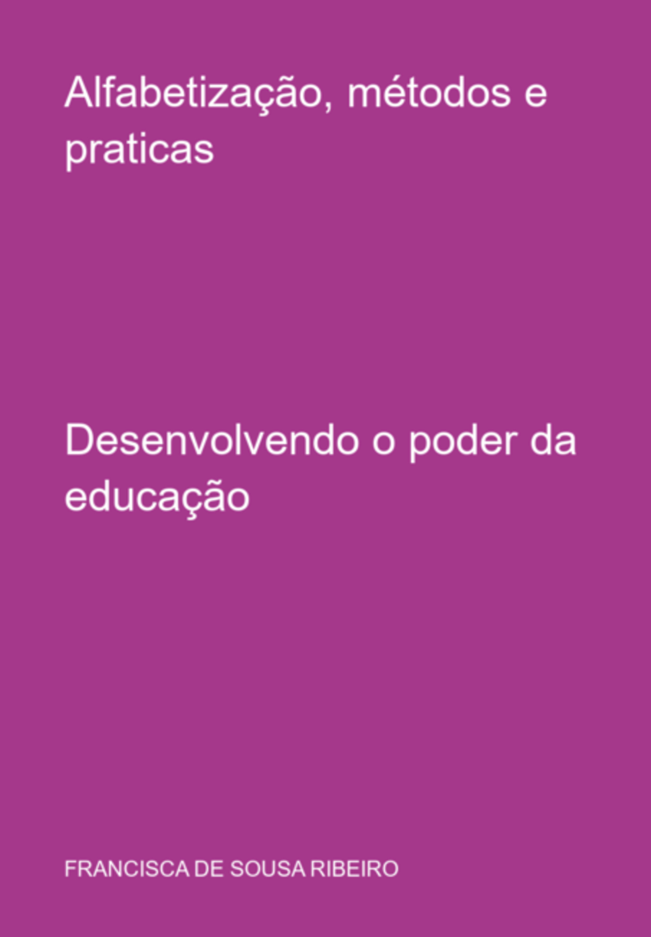 Alfabetização, Métodos E Praticas