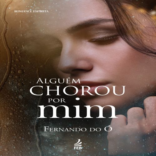 Alguém chorou por mim