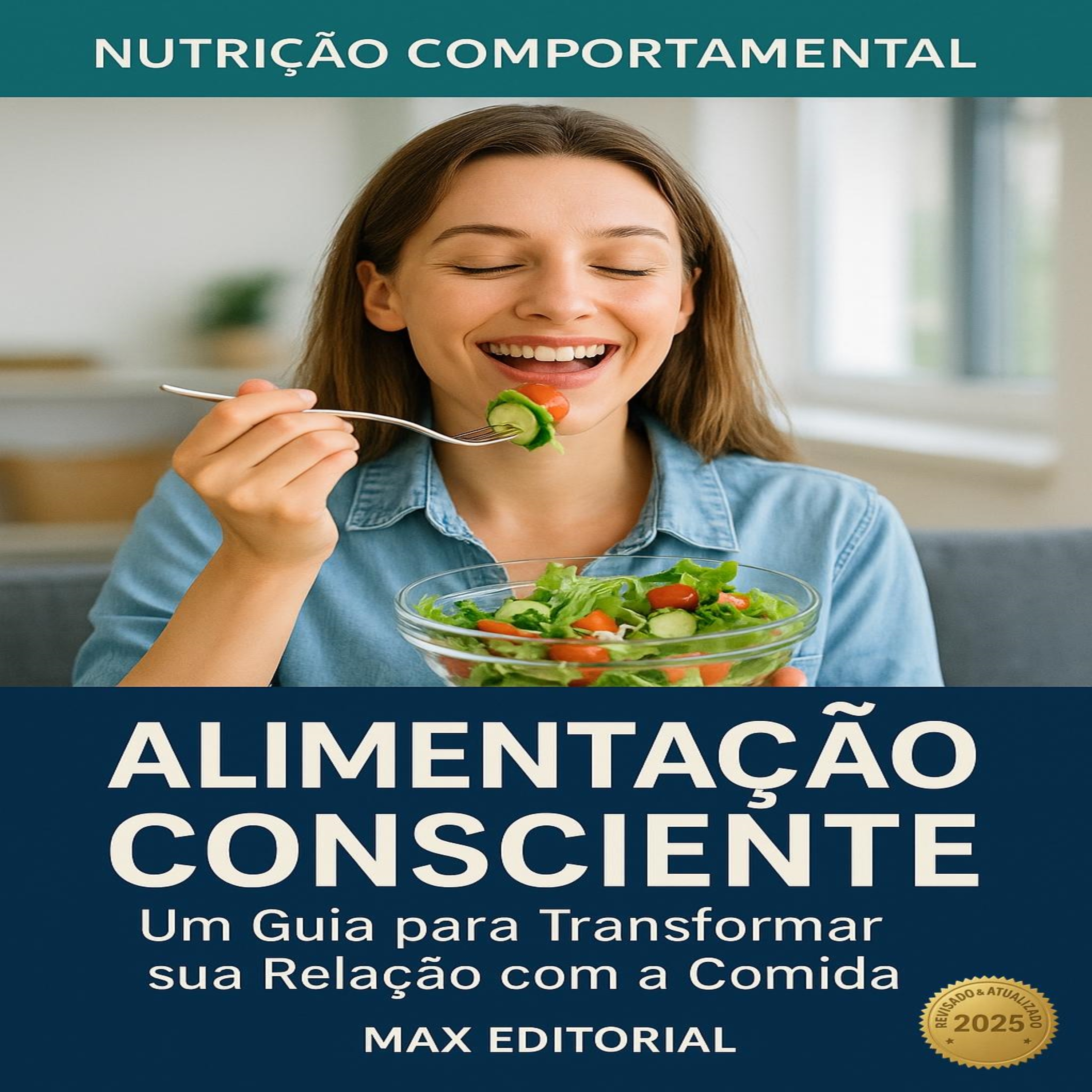 Alimentação Consciente: Um Guia para Transformar sua Relação com a Comida