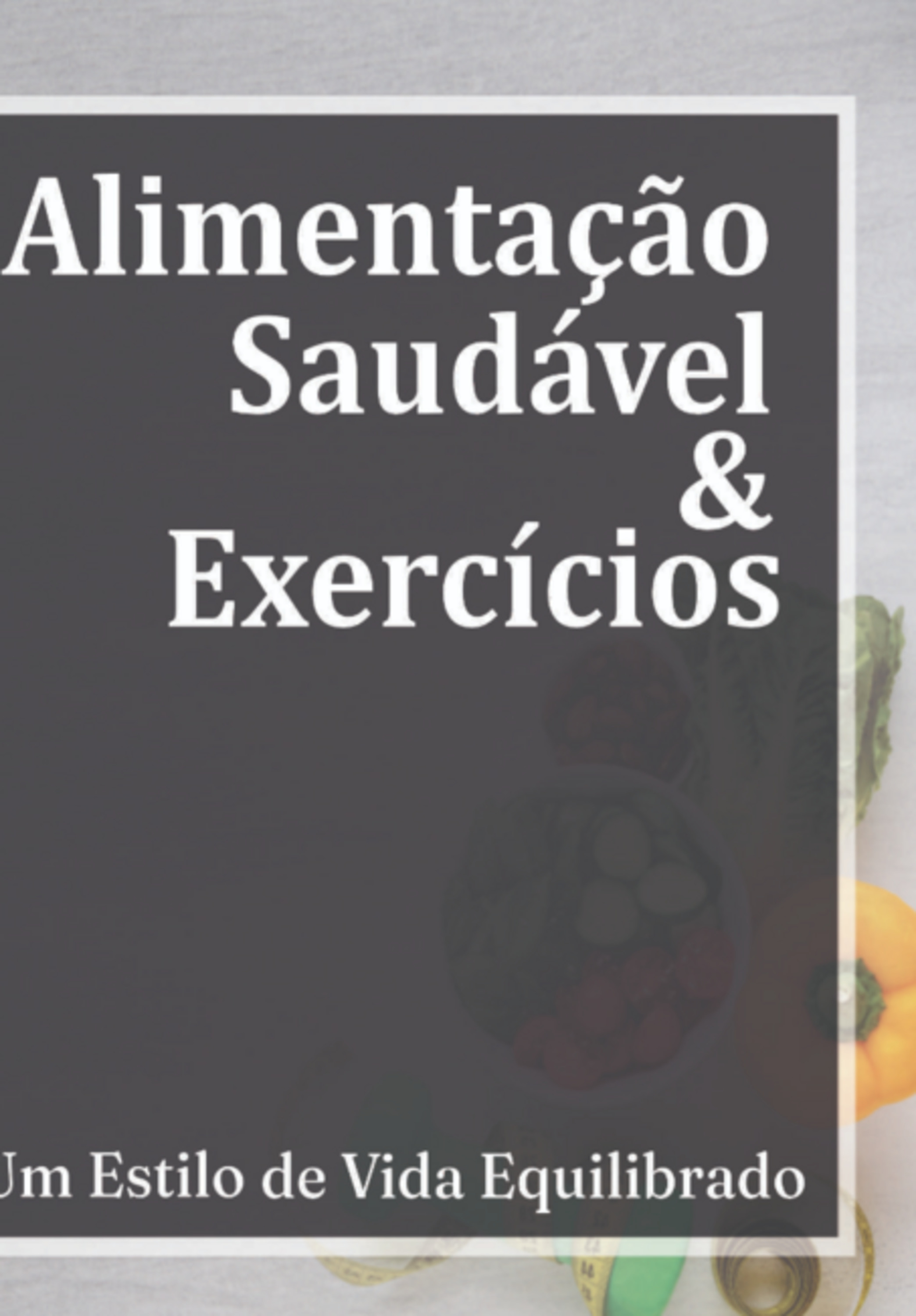 Alimentação Saudável & Exercícios