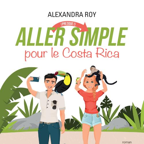 Aller (presque!) simple pour le Costa Rica