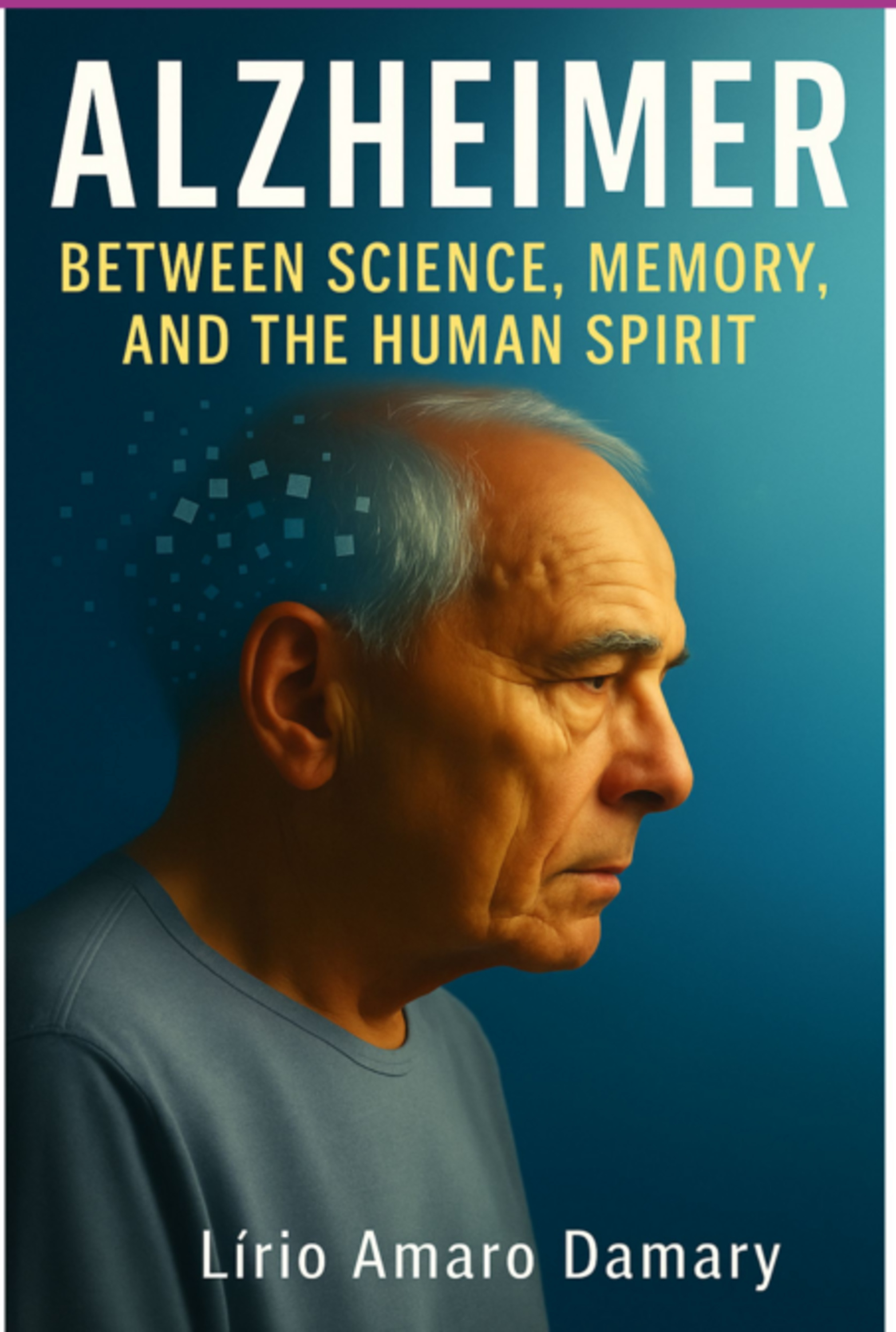 Alzheimer – Between Science, Memory, And The Human Spirit
