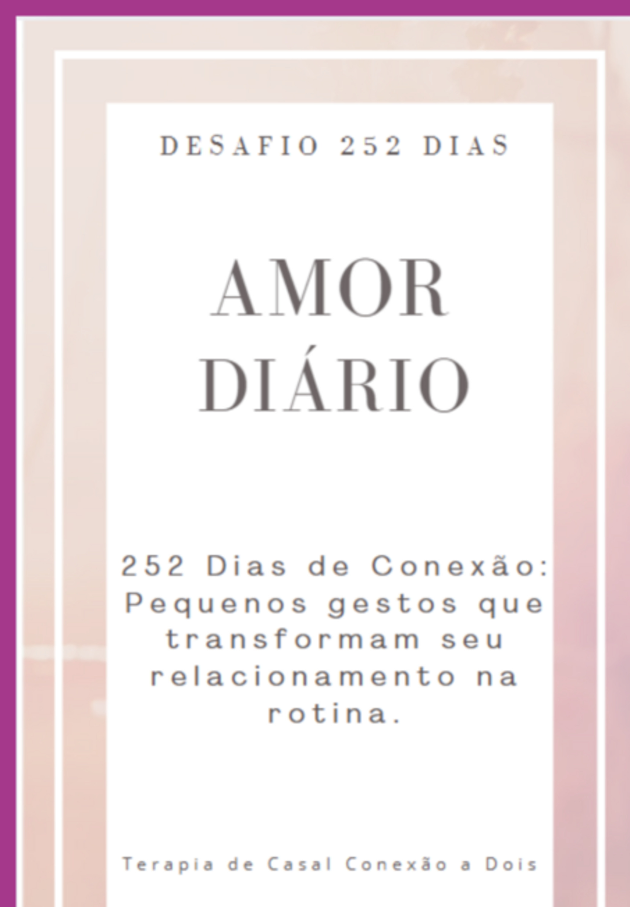 Amor Diário - Desafio 252 Dias