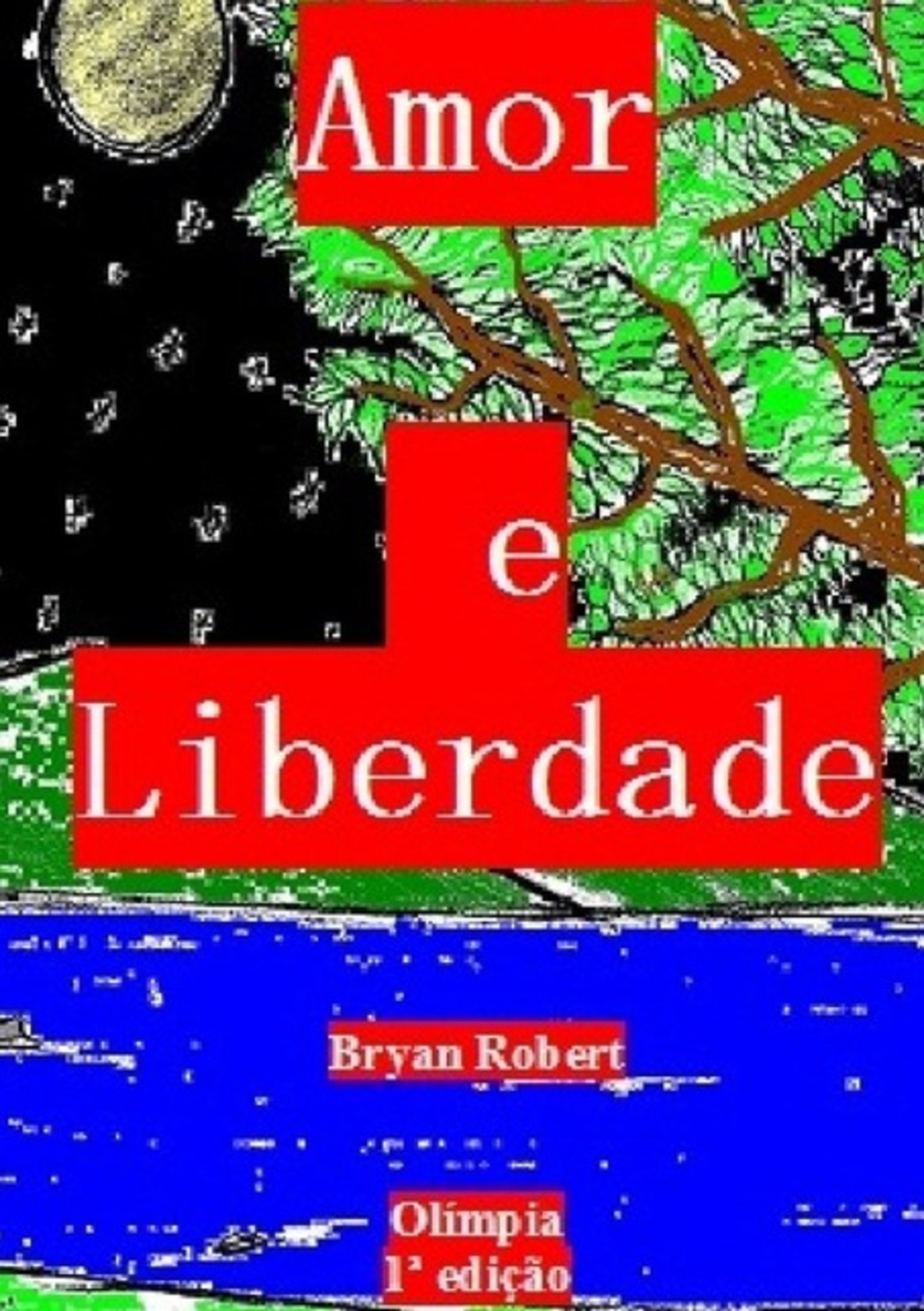 Amor E Liberdade