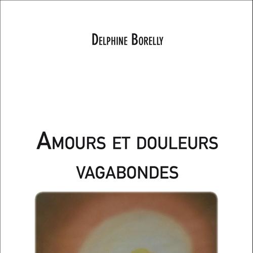 Amours et douleurs vagabondes