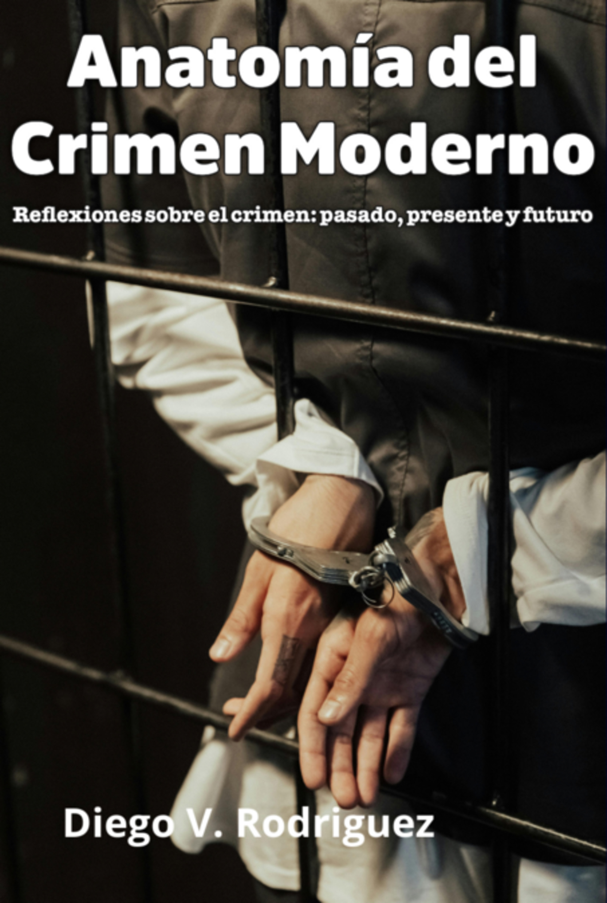 Anatomía Del Crimen Moderno