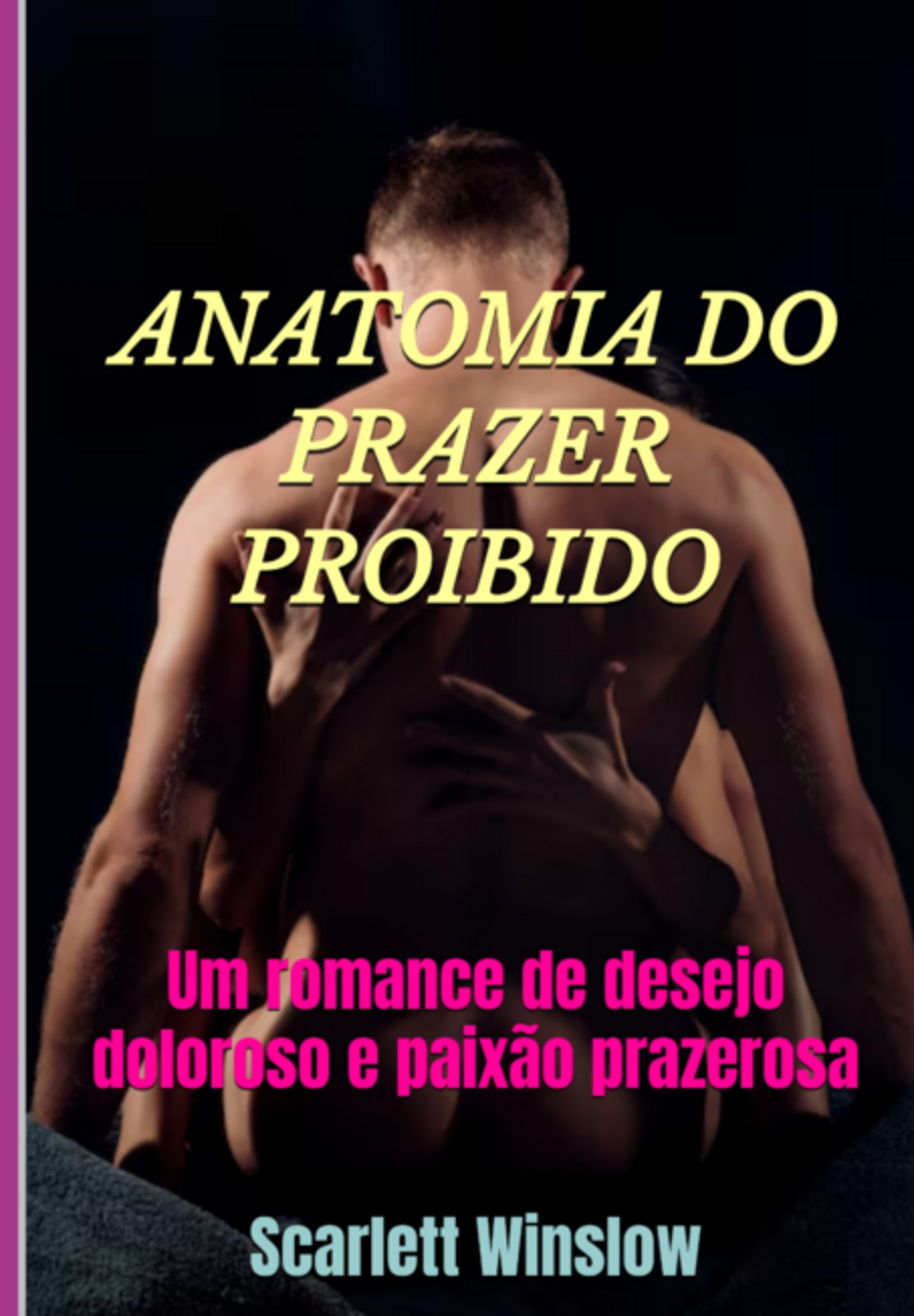 Anatomia Do Prazer Proibido