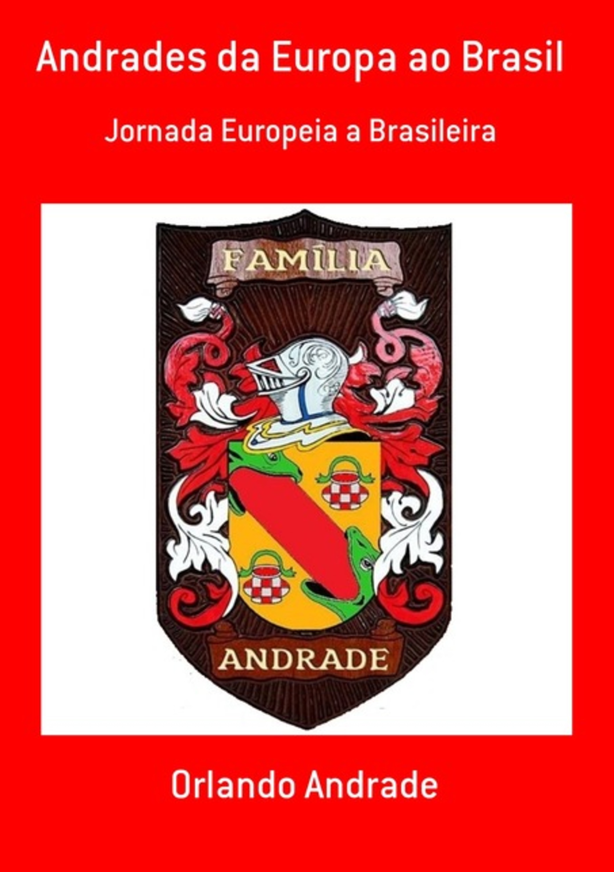 Andrades Da Europa Ao Brasil