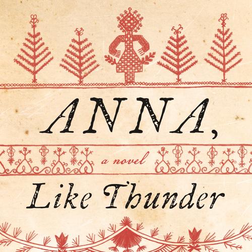 Anna, Like Thunder