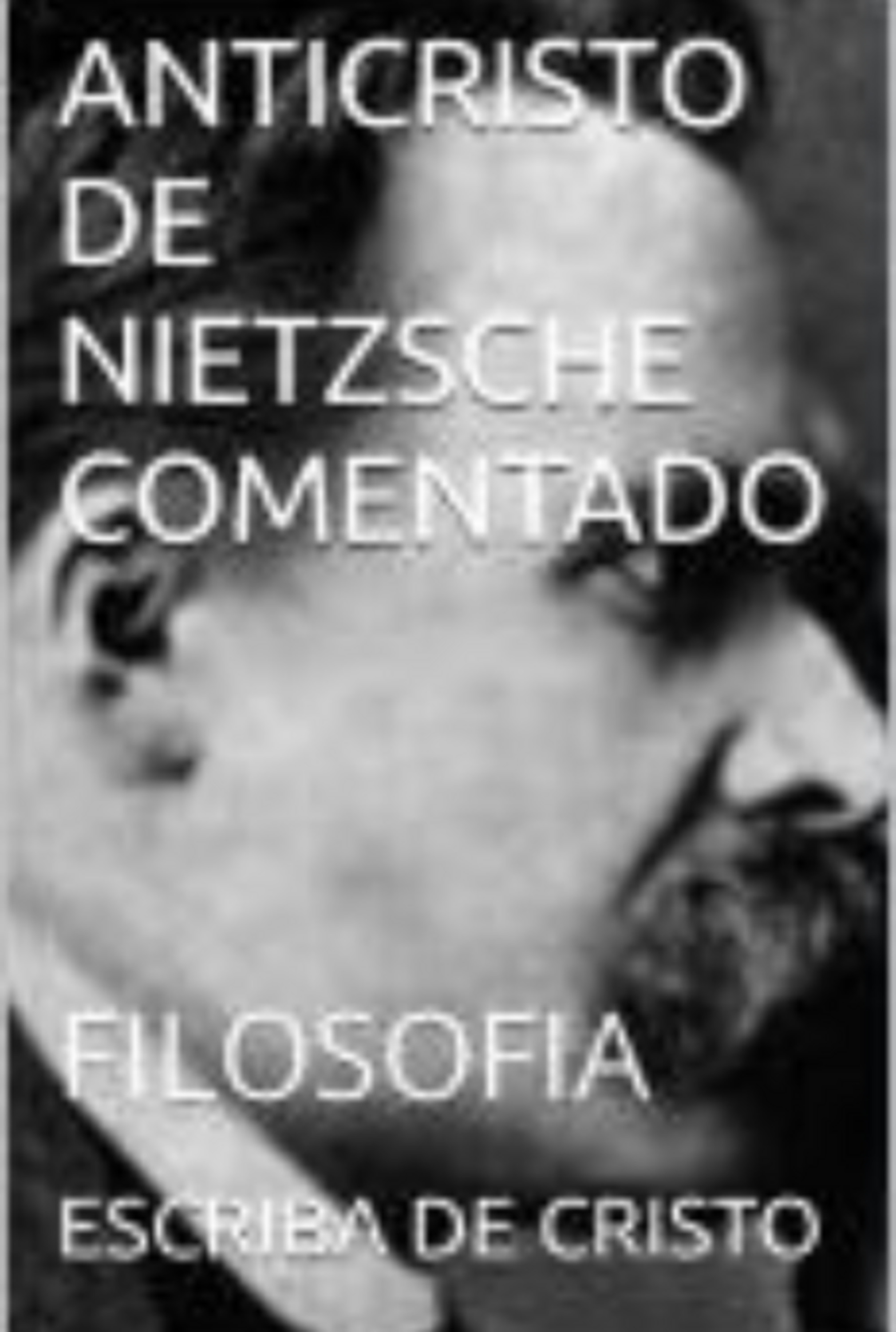 Anticristo De Nietzsche Comentado