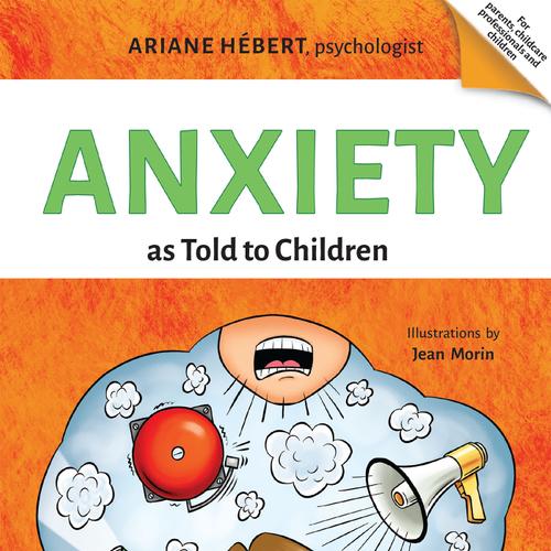 Anxiety as Told to Children