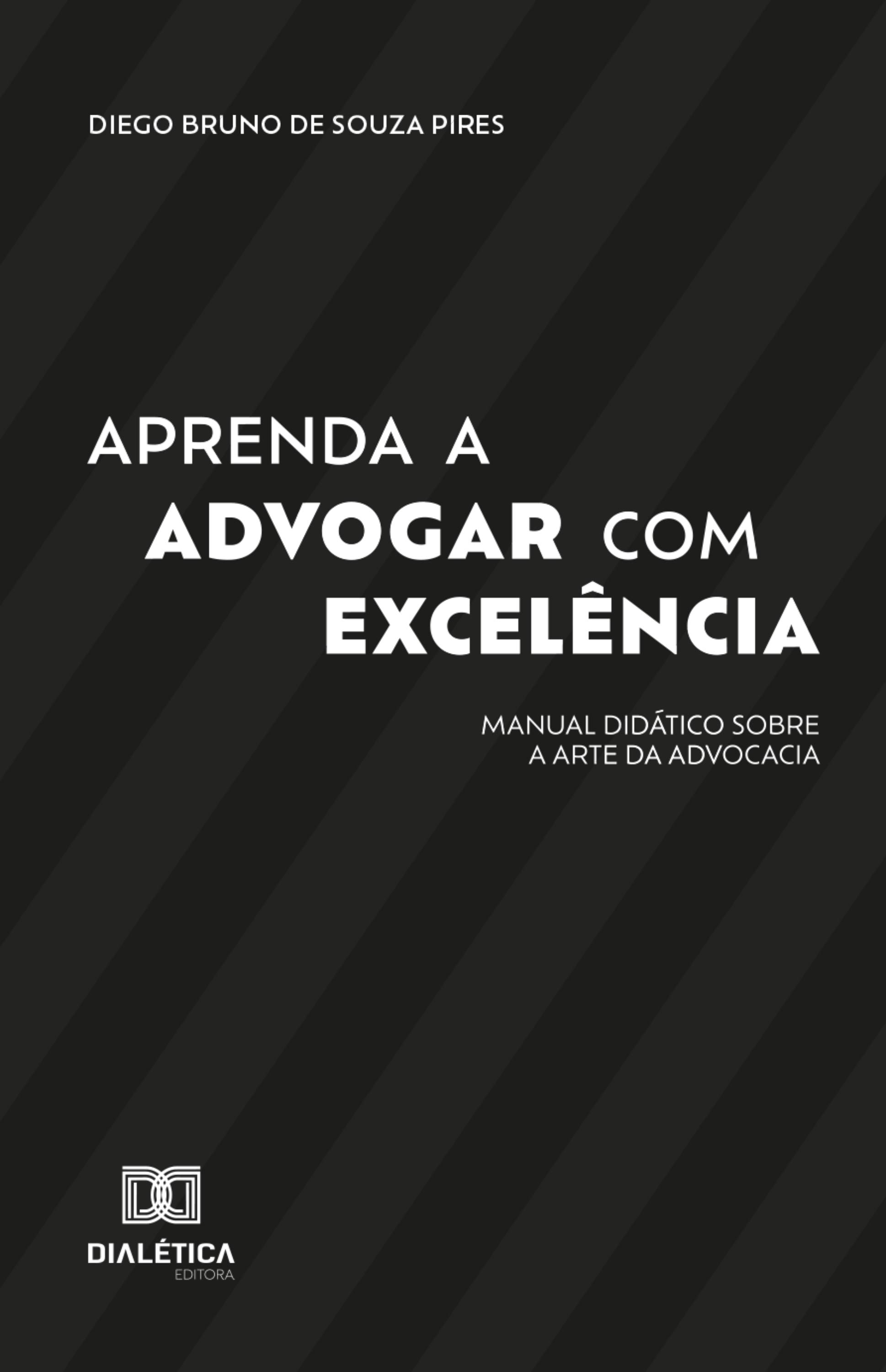 Aprenda a Advogar com Excelência
