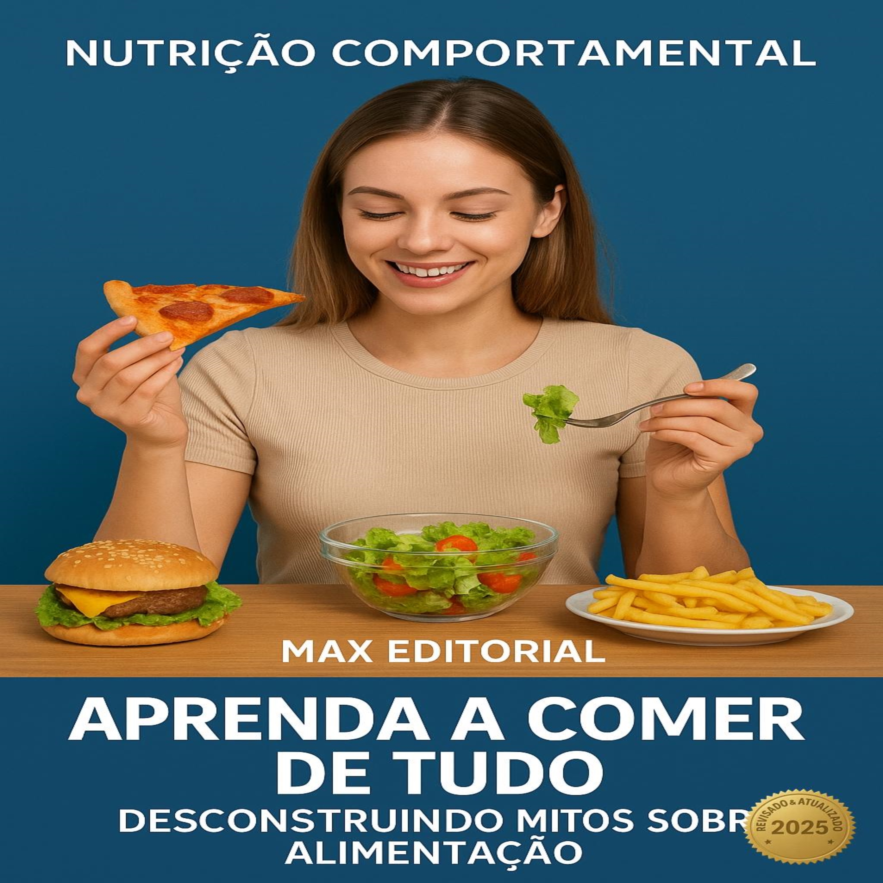 Aprenda a Comer de Tudo: Desconstruindo Mitos sobre Alimentação