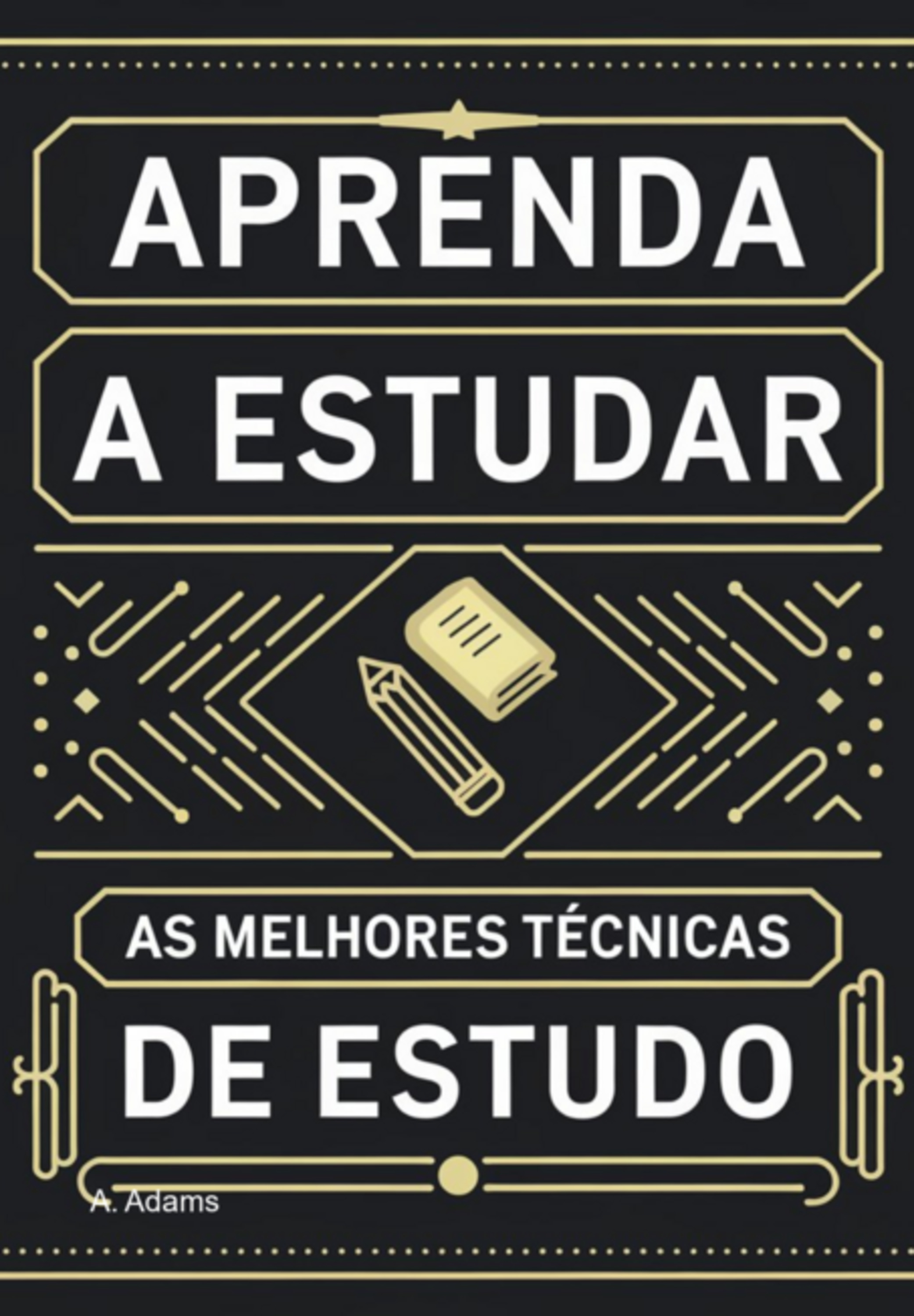 Aprenda A Estudar: As Melhores Técnicas De Estudo