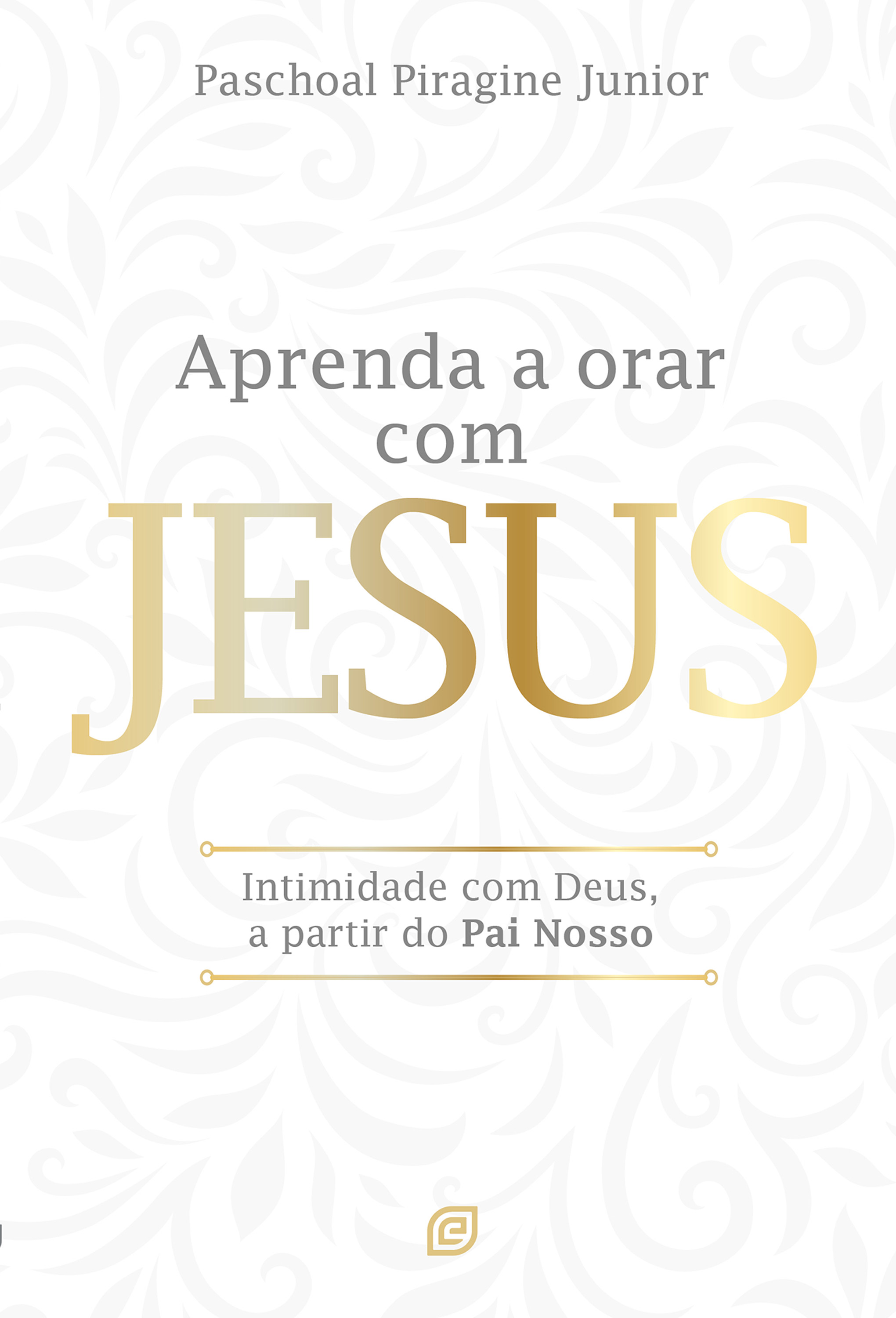 Aprenda a orar com Jesus - eBook