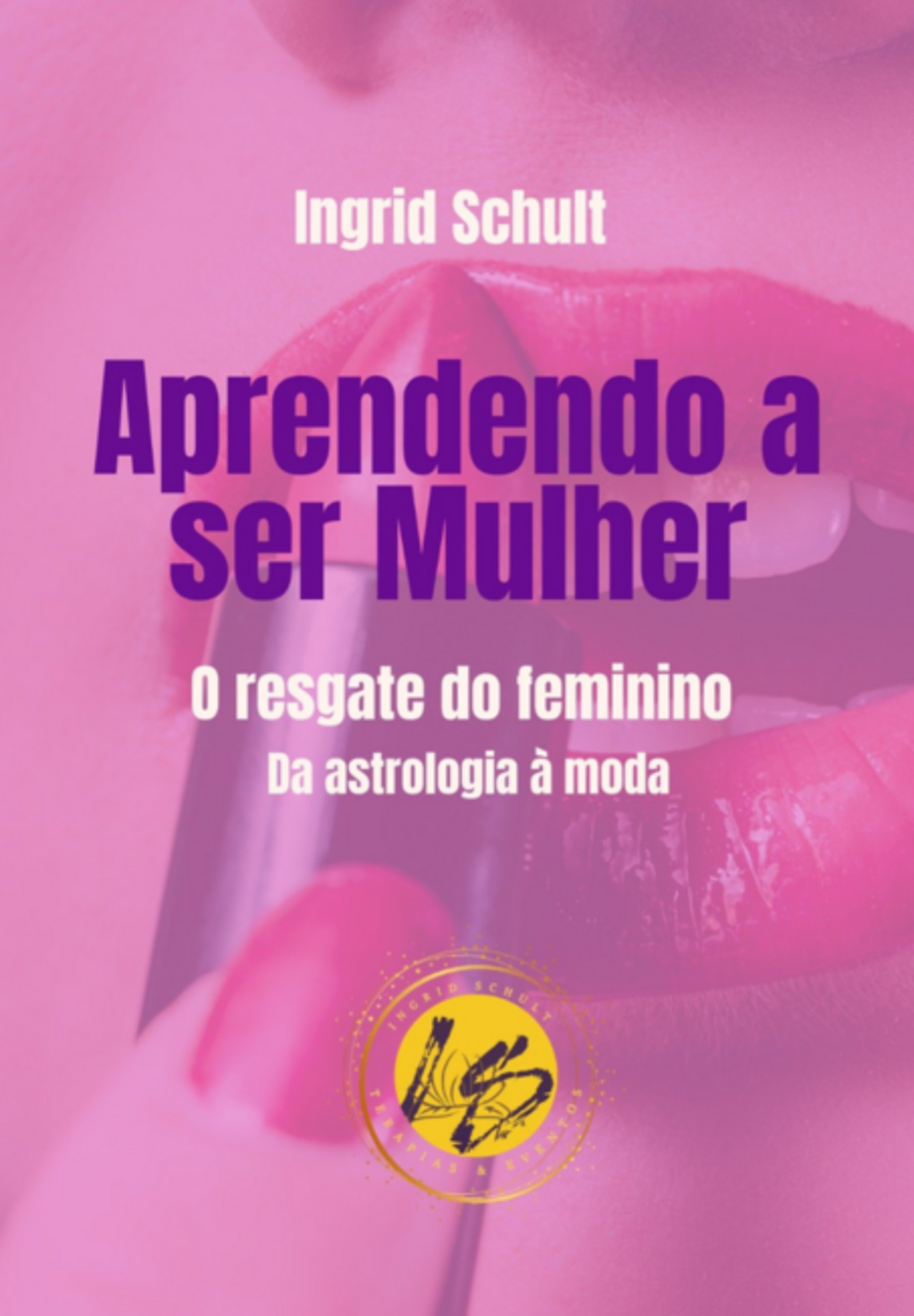 Aprendendo A Ser Mulher