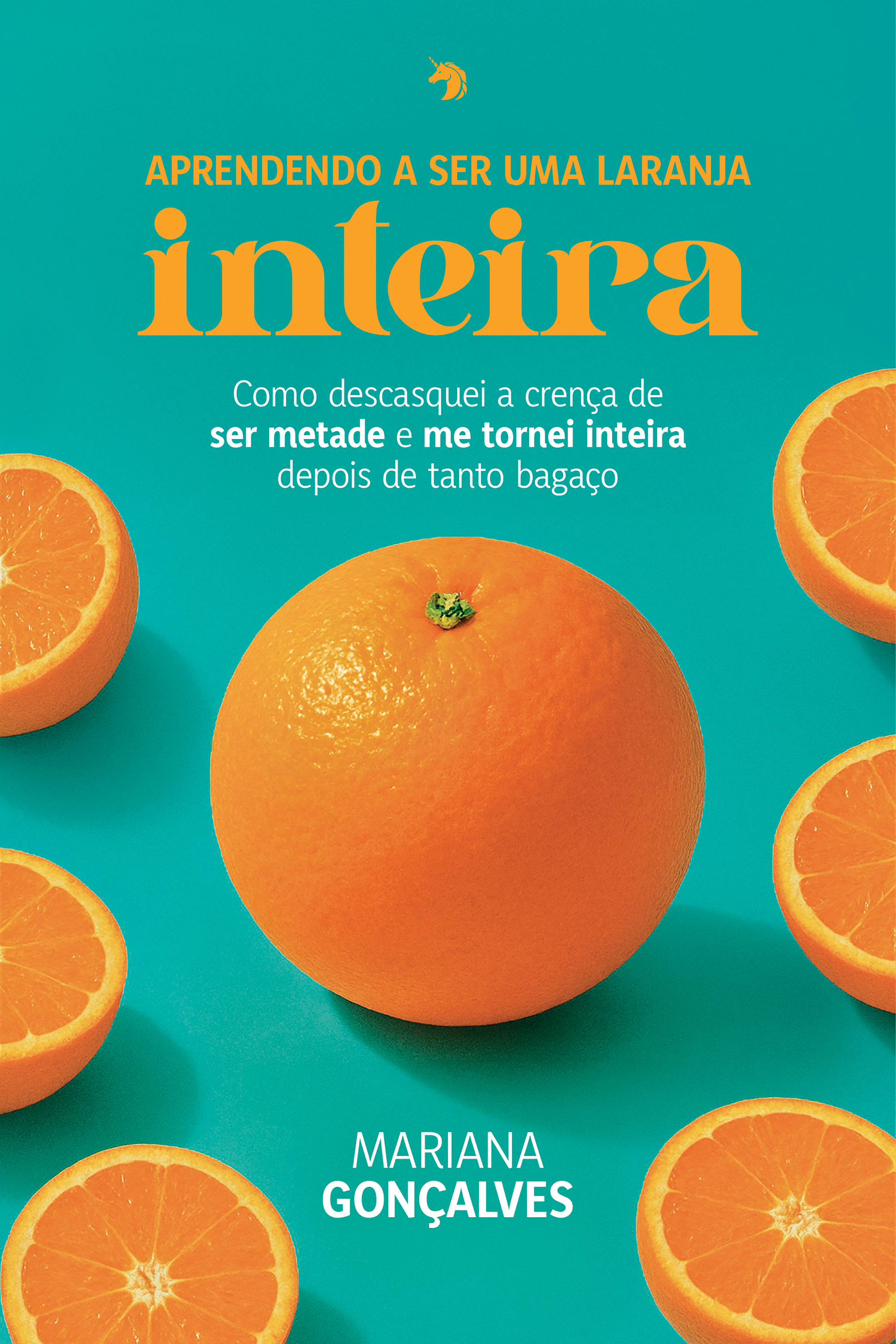 Aprendendo a ser uma laranja inteira