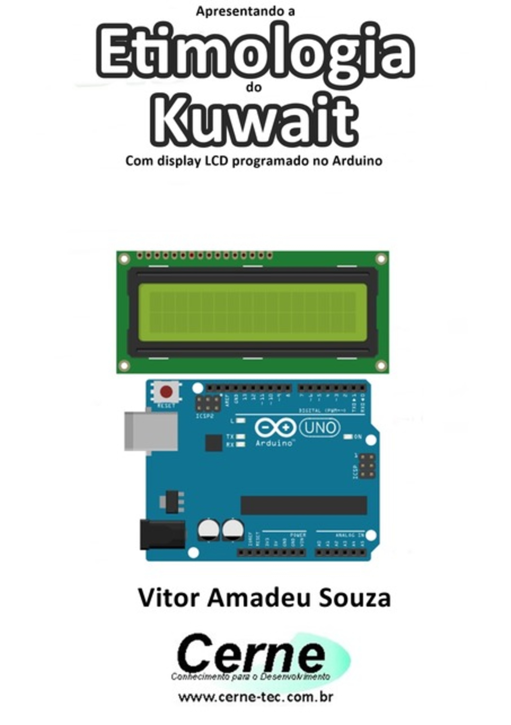 Apresentando A Etimologia Do Kuwait Com Display Lcd Programado No Arduino