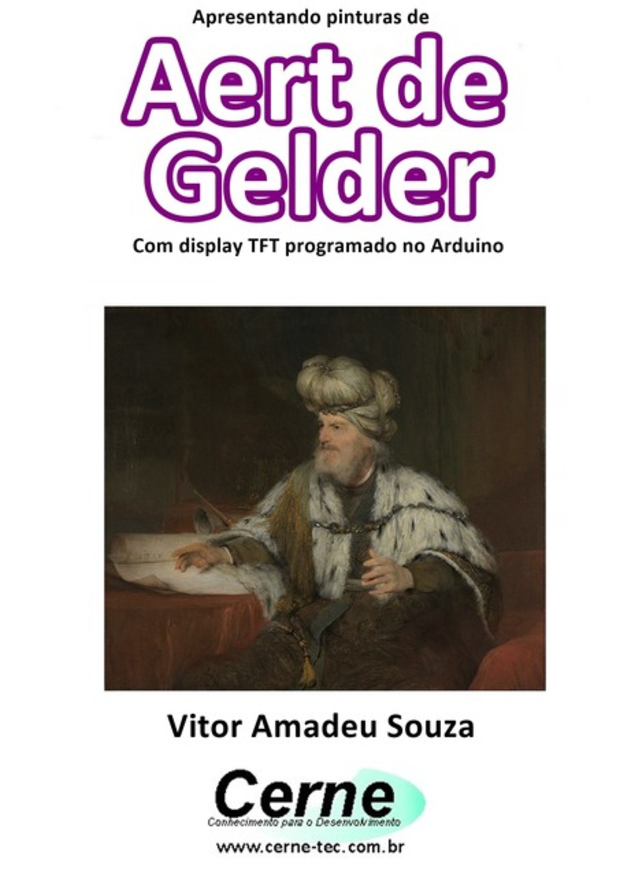 Apresentando Pinturas De Aert De Gelder Com Display Tft Programado No Arduino