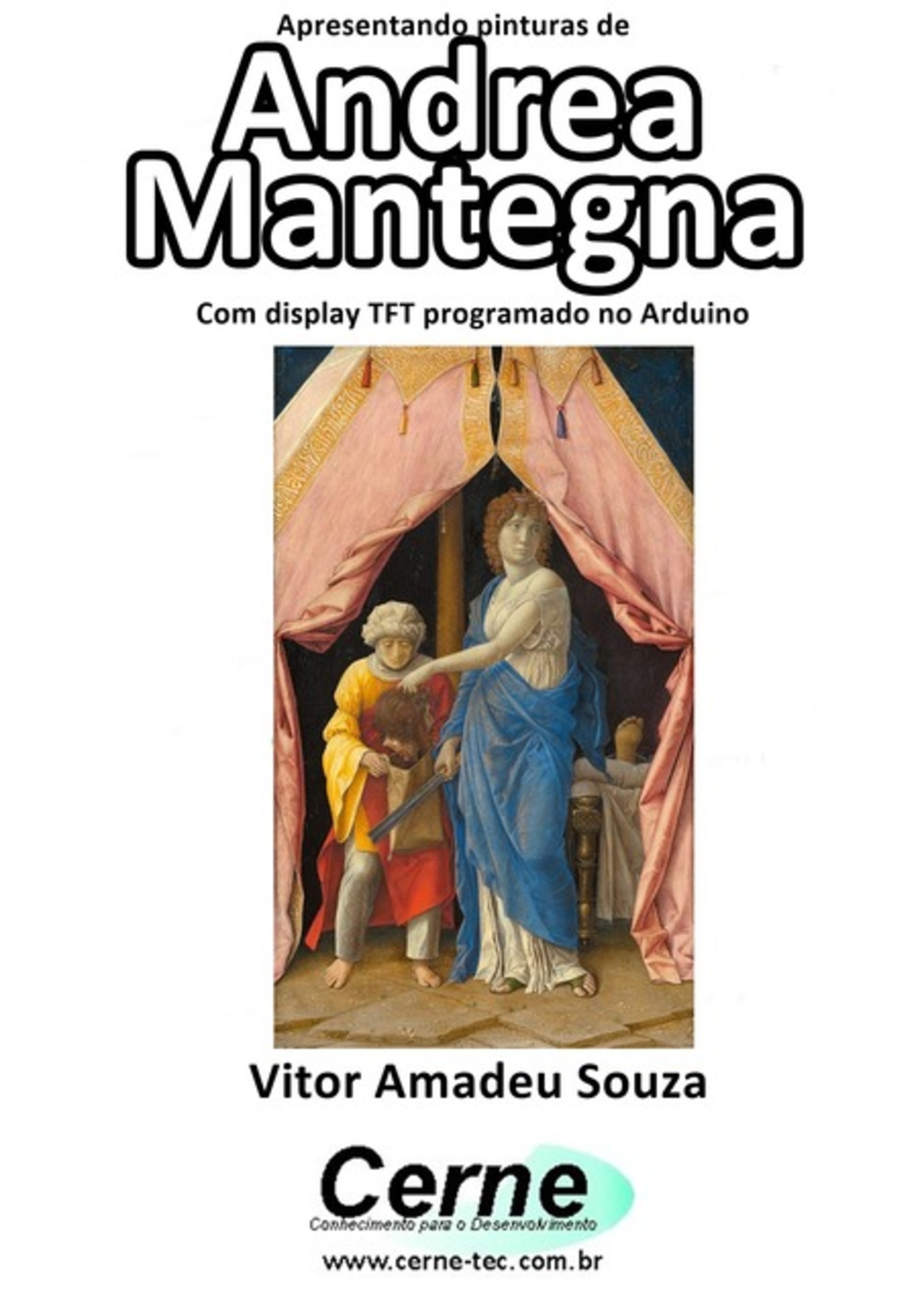 Apresentando Pinturas De Andrea Mantegna Com Display Tft Programado No Arduino