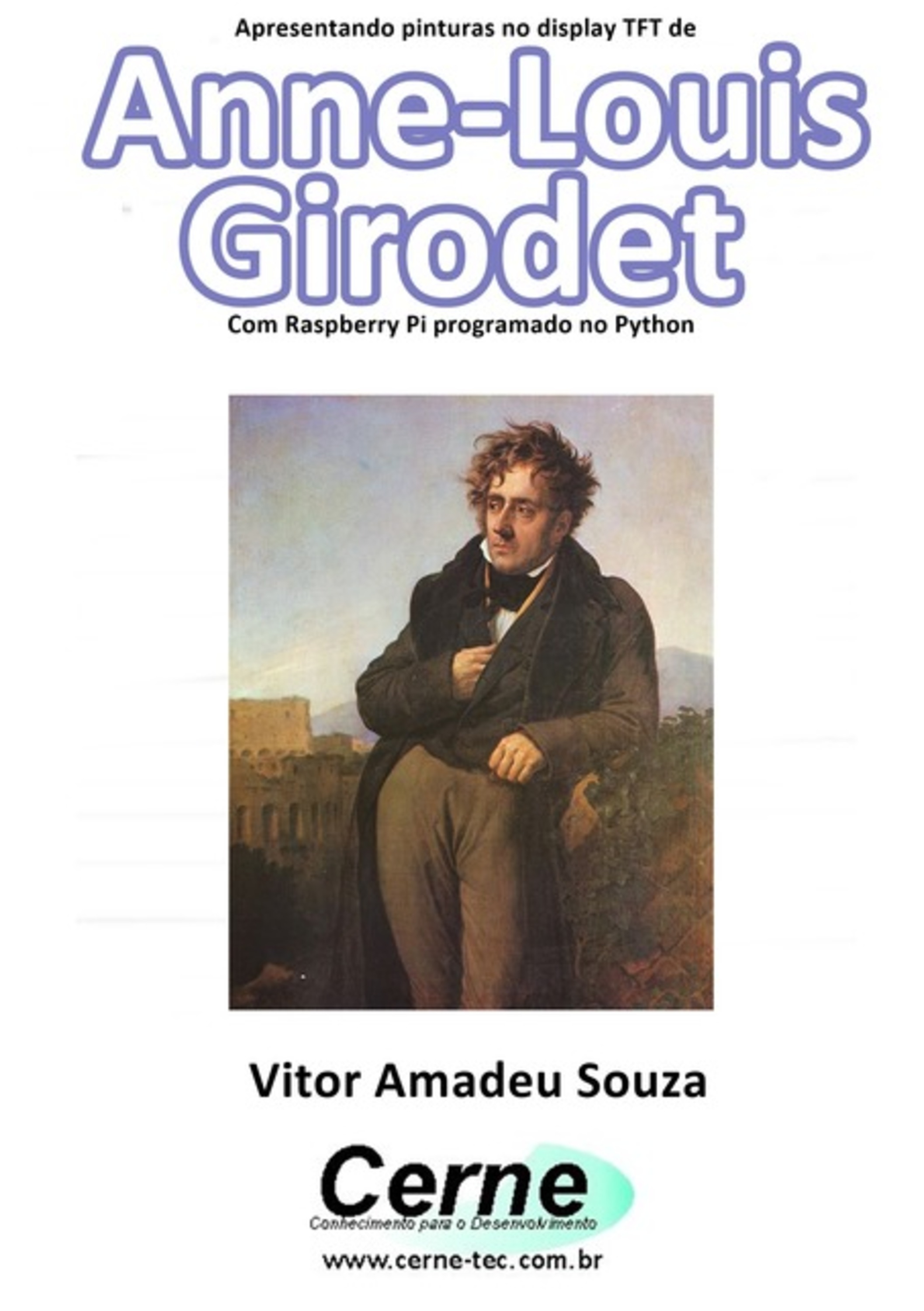 Apresentando Pinturas No Display Tft De Anne-louis Girodet Com Raspberry Pi Programado No Python