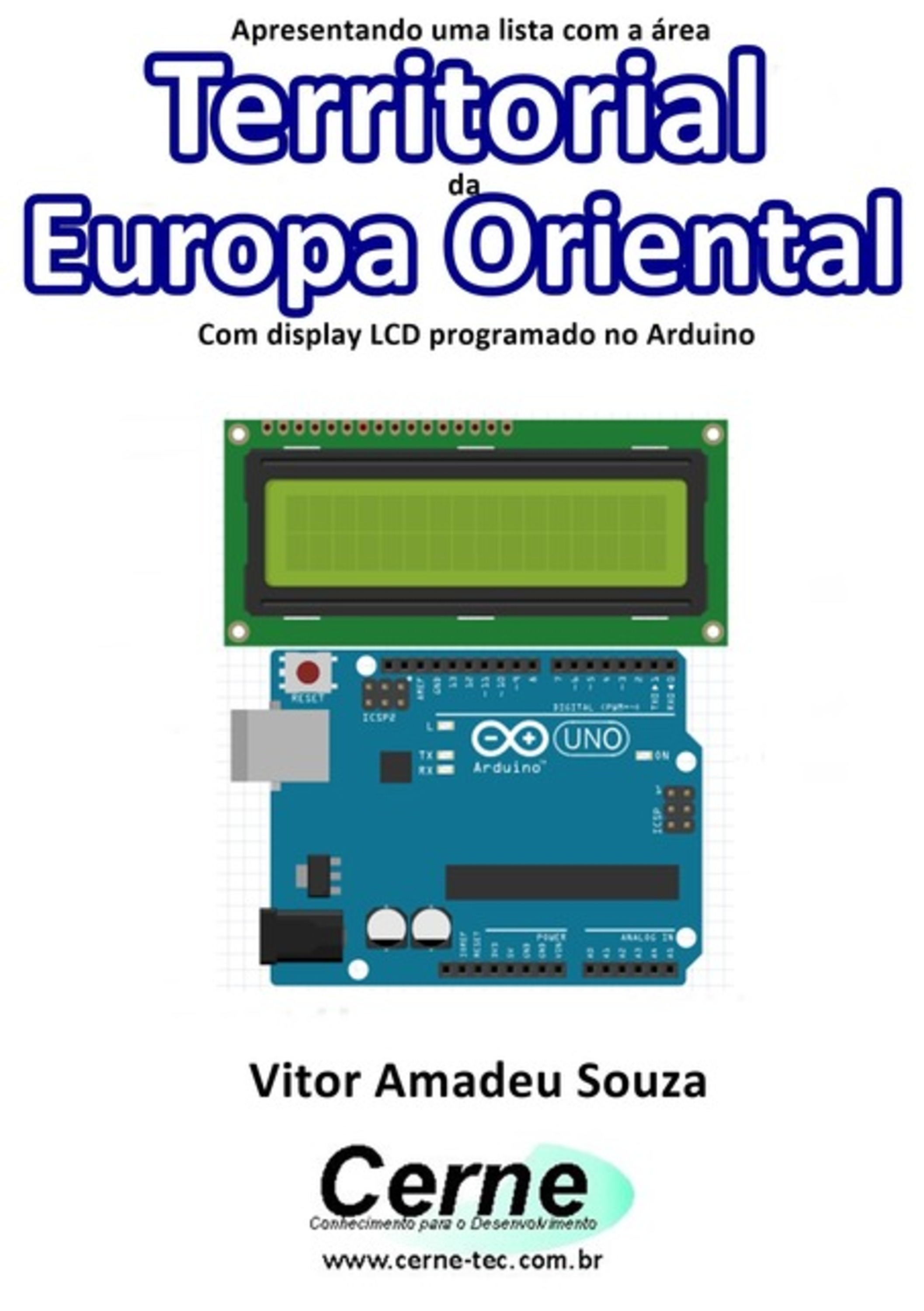 Apresentando Uma Lista Com A Área Territorial Da Europa Oriental Com Display Lcd Programado No Arduino