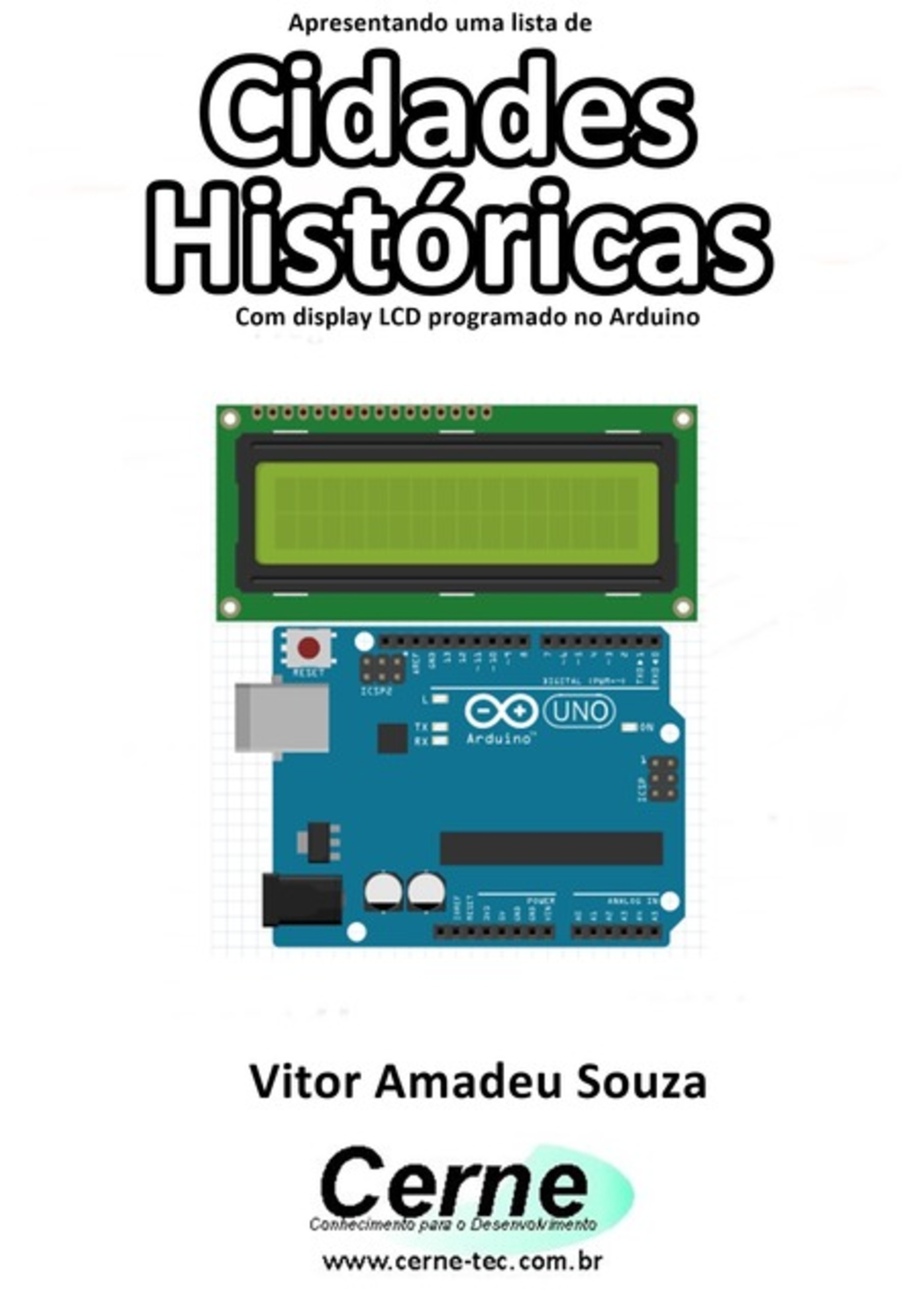 Apresentando Uma Lista De Cidades Históricas Com Display Lcd Programado No Arduino