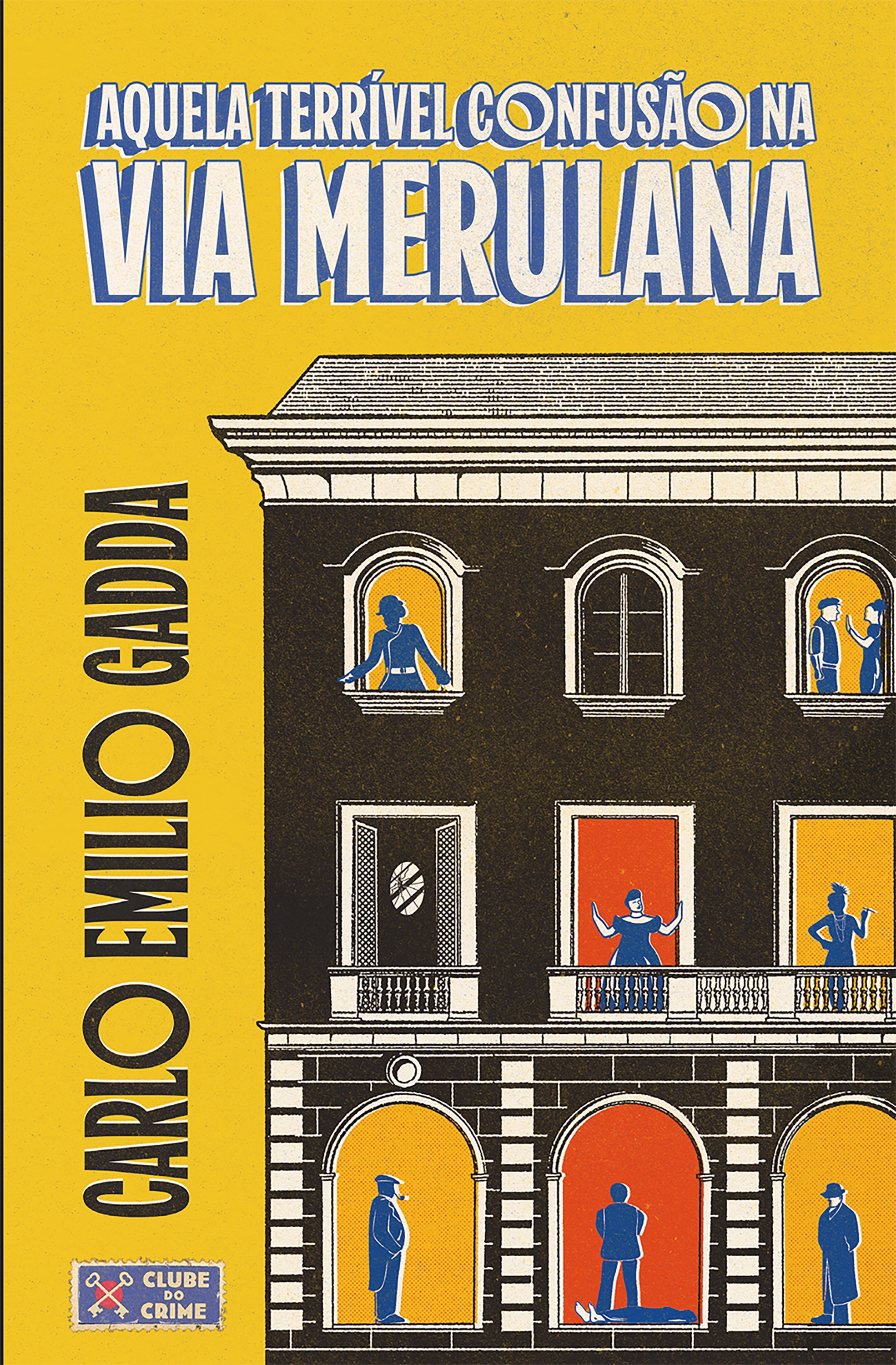 Aquela terrível confusão na Via Merulana (Clube do Crime) – O maior romance policial da literatura italiana