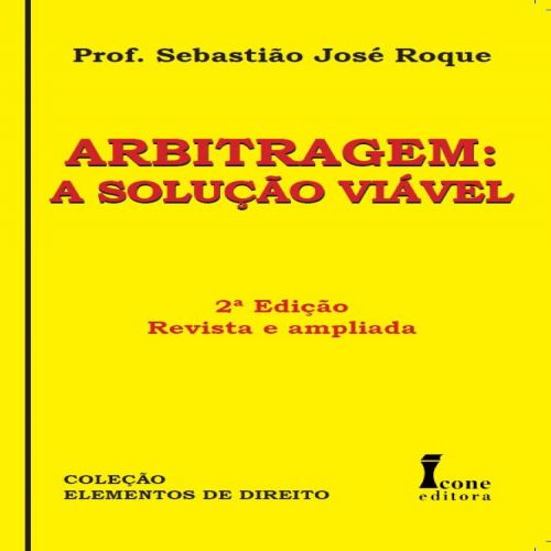 Arbitragem: a Solução Viável