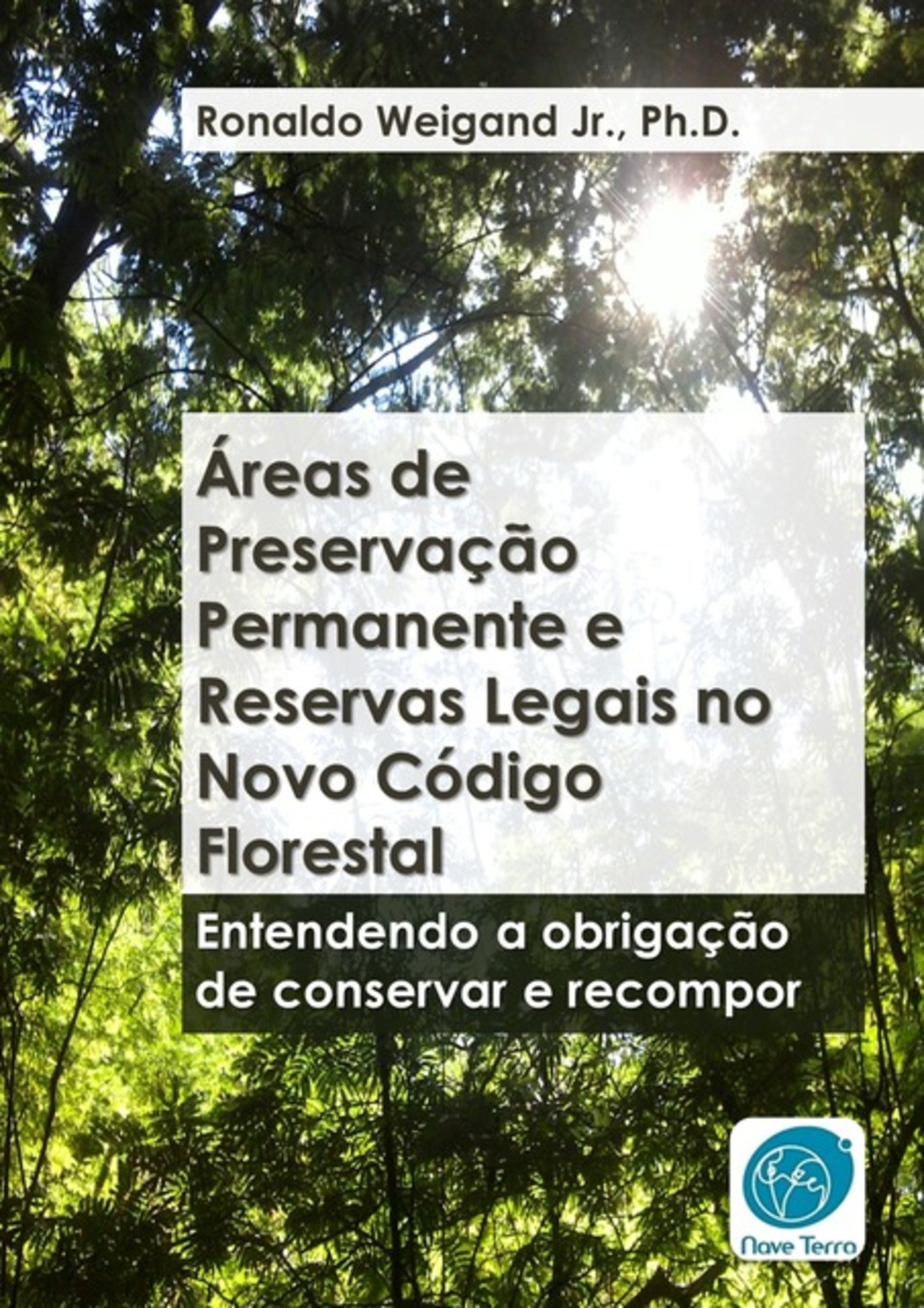 Áreas De Preservação Permanente E Reservas Legais No Novo Código Florestal (lei 12.651/2012, Modificada Pela Lei 12.727/2012)