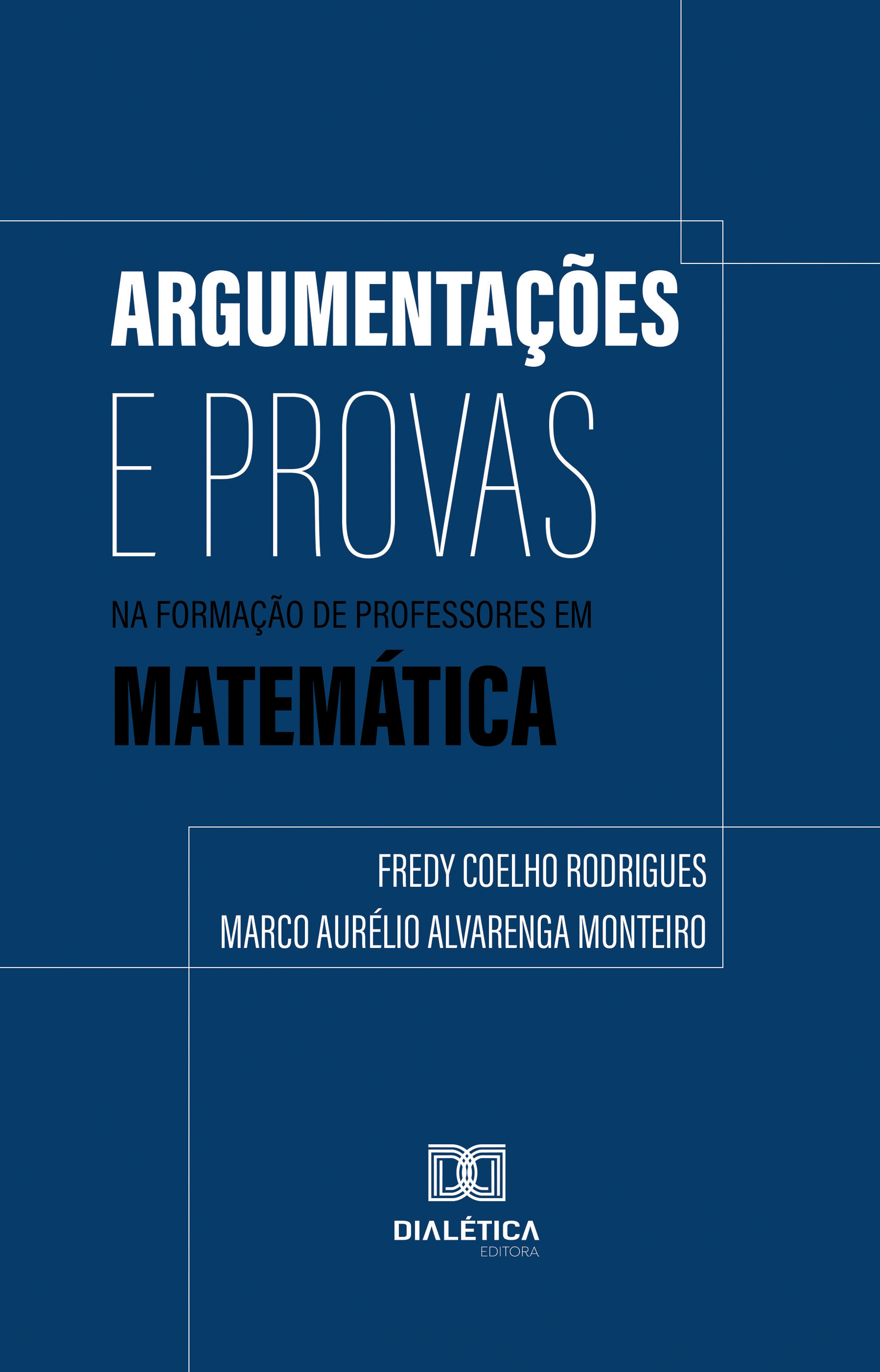 Argumentações e Provas na Formação de Professores em Matemática