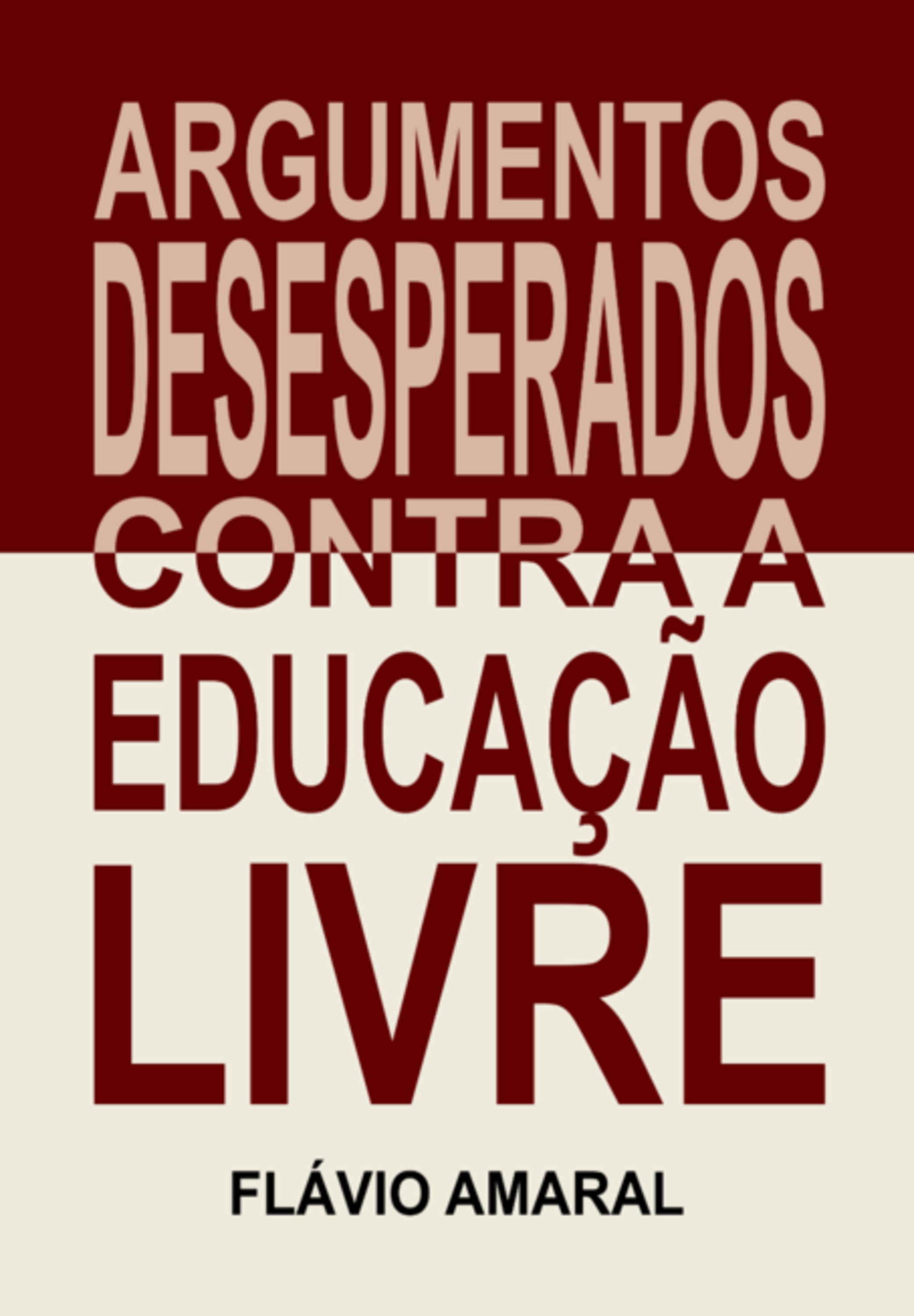 Argumentos Desesperados Contra A Educação Livre