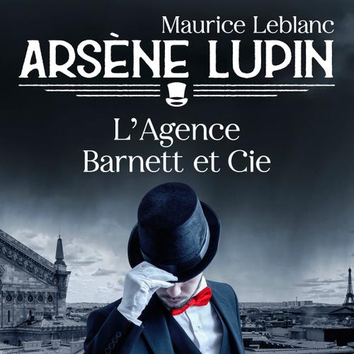 Arsène Lupin -- L'Agence Barnett et Cie