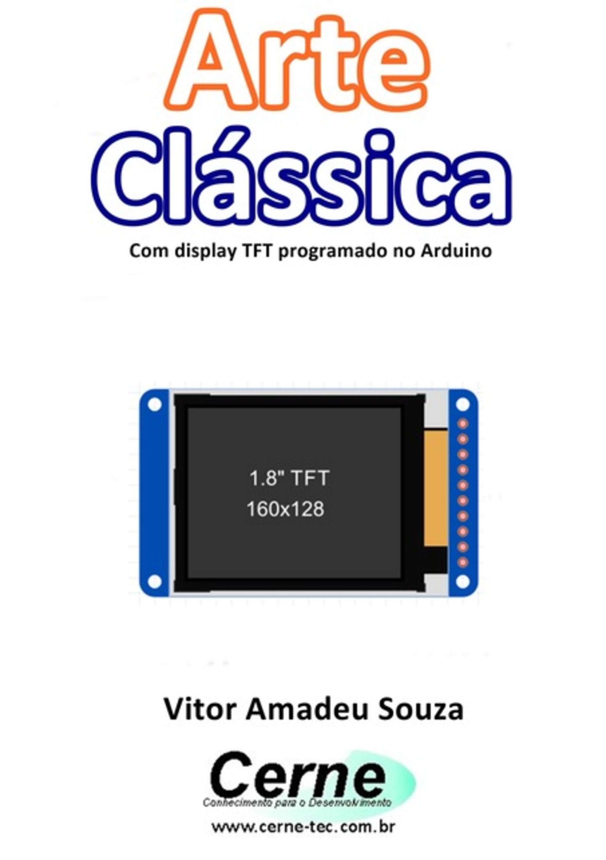 Arte Clássica Com Display Tft Programado No Arduino