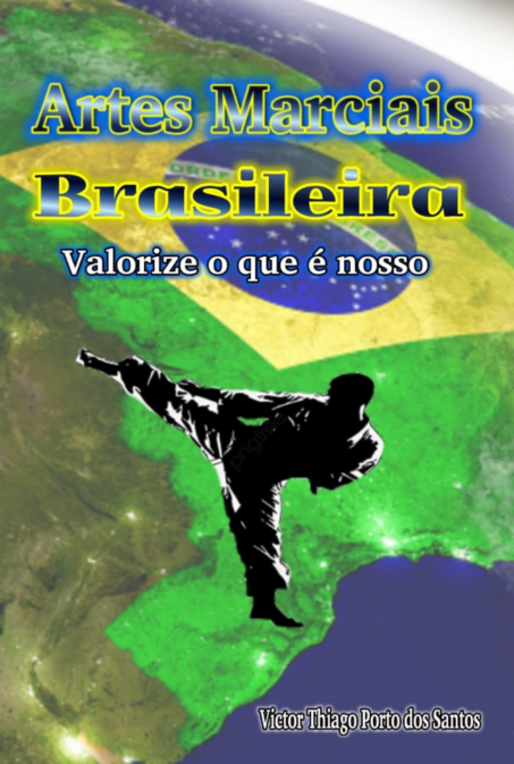 Artes Marciais Brasileiras - Valorize O Que É Nosso