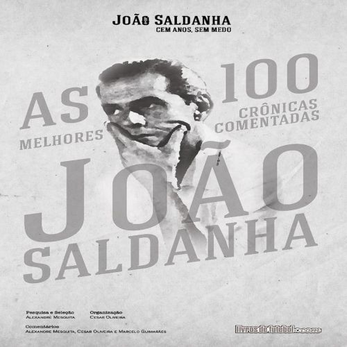 As 100 melhores crônicas comentadas de João Saldanha
