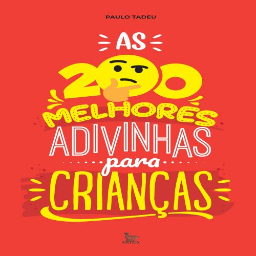 As 200 melhores adivinhas para crianças
