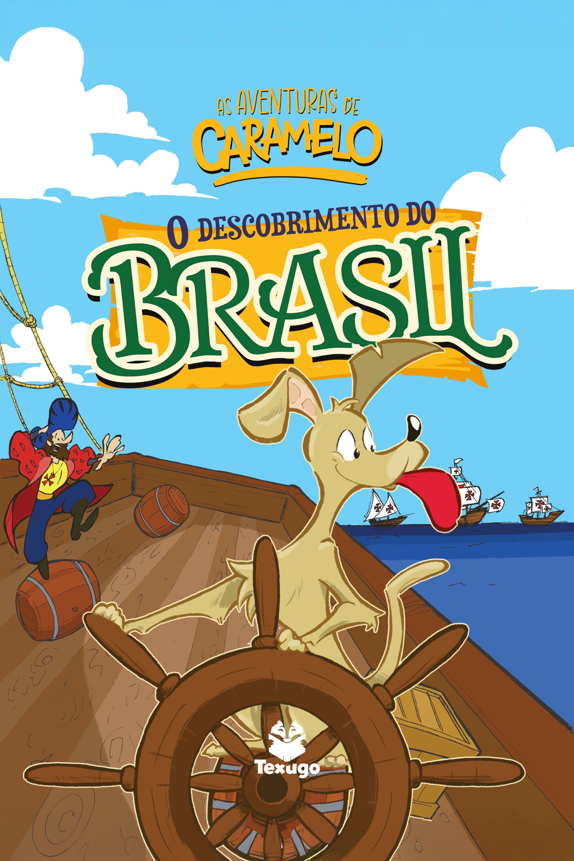 As aventuras de Caramelo: O descobrimento do Brasil, vol. I