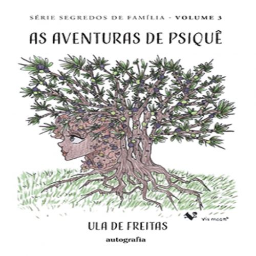 As Aventuras de Psiquê - Série Segredos de Família volume 3