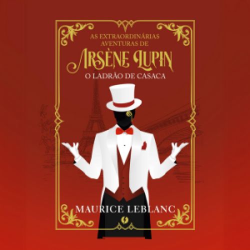 As Extraordinárias Aventuras de Arsène Lupin - O Ladrão de Casaca