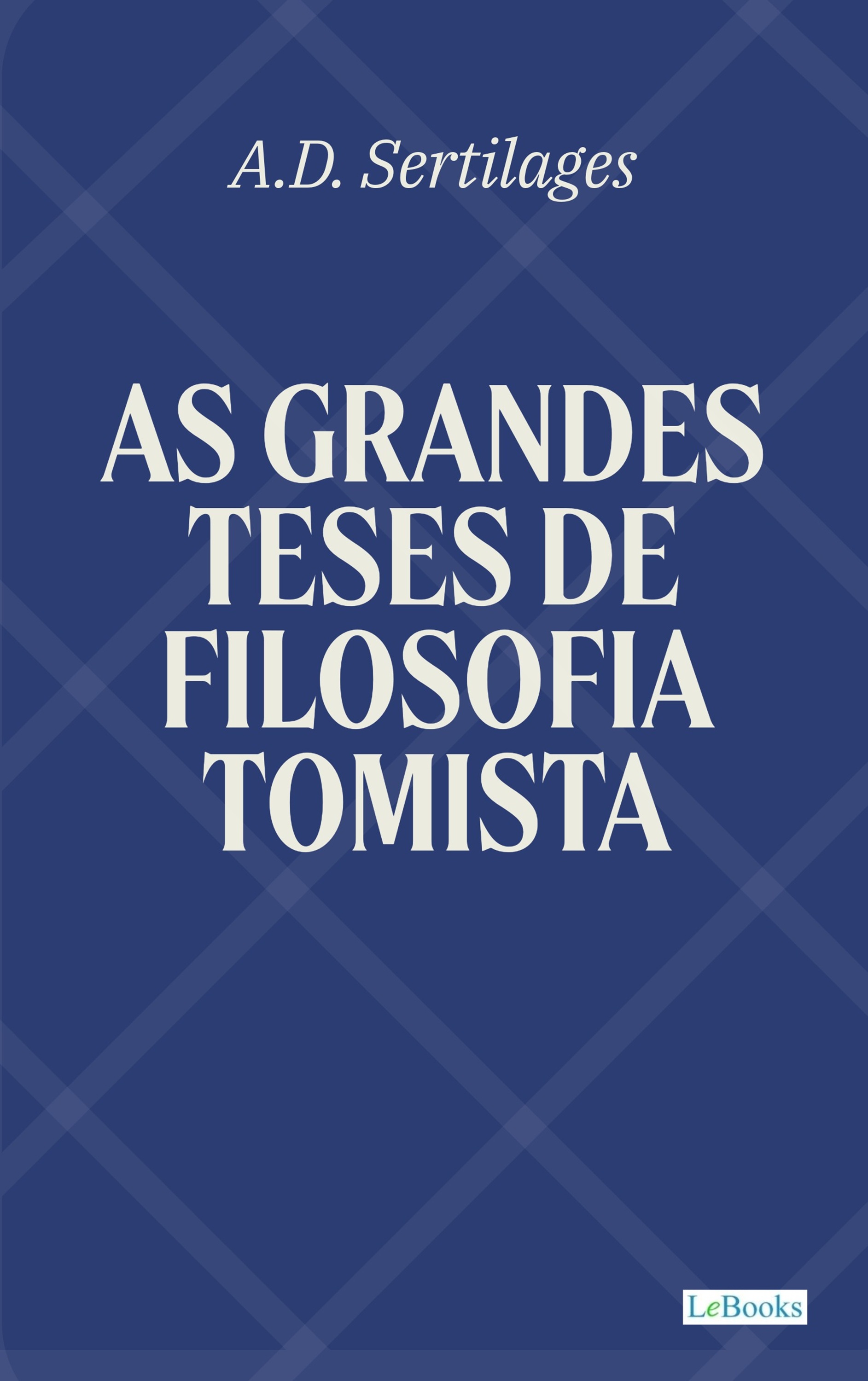 As Grandes Teses de Filosofia Tomista
