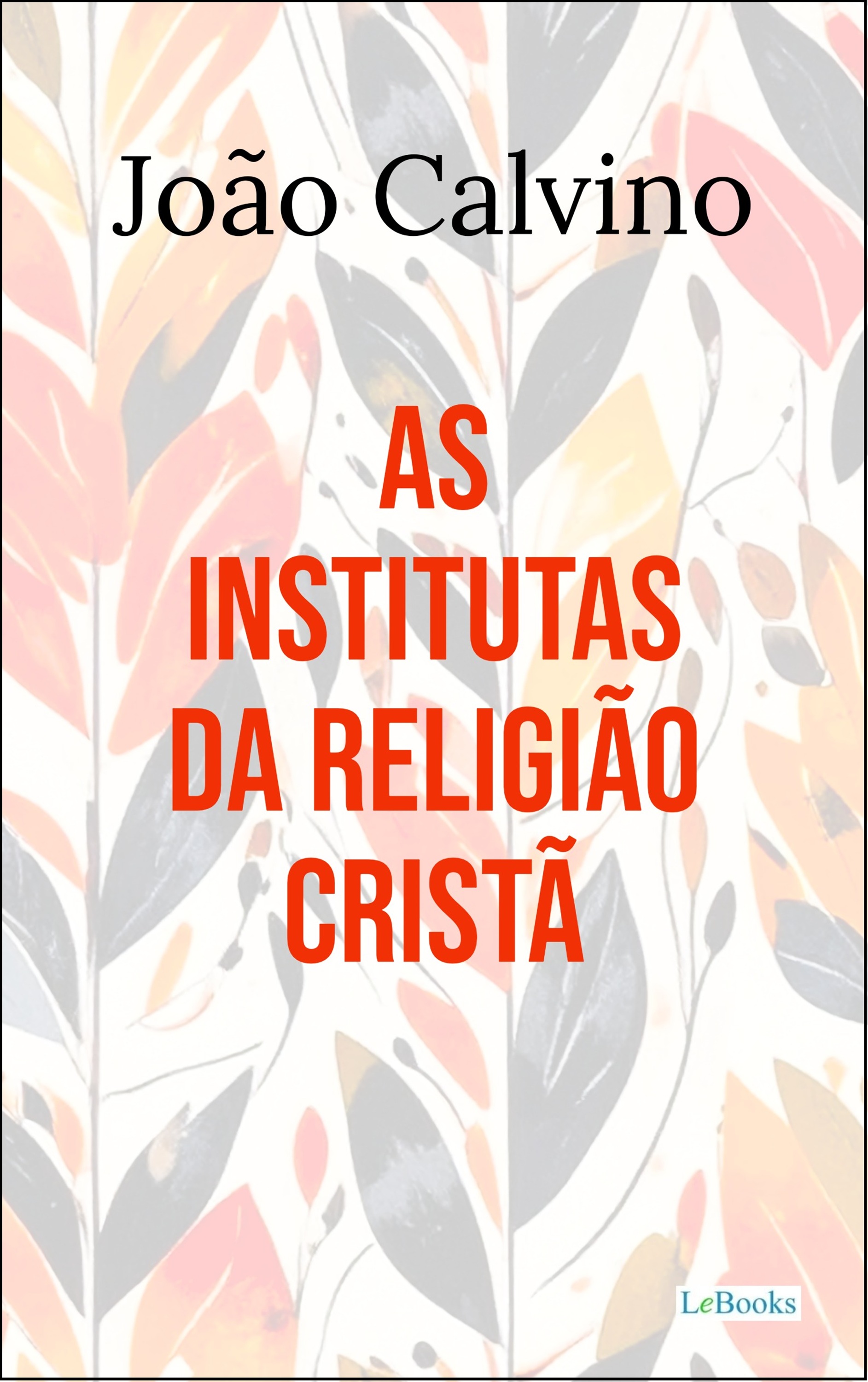 As Institutas da Religião Cristã