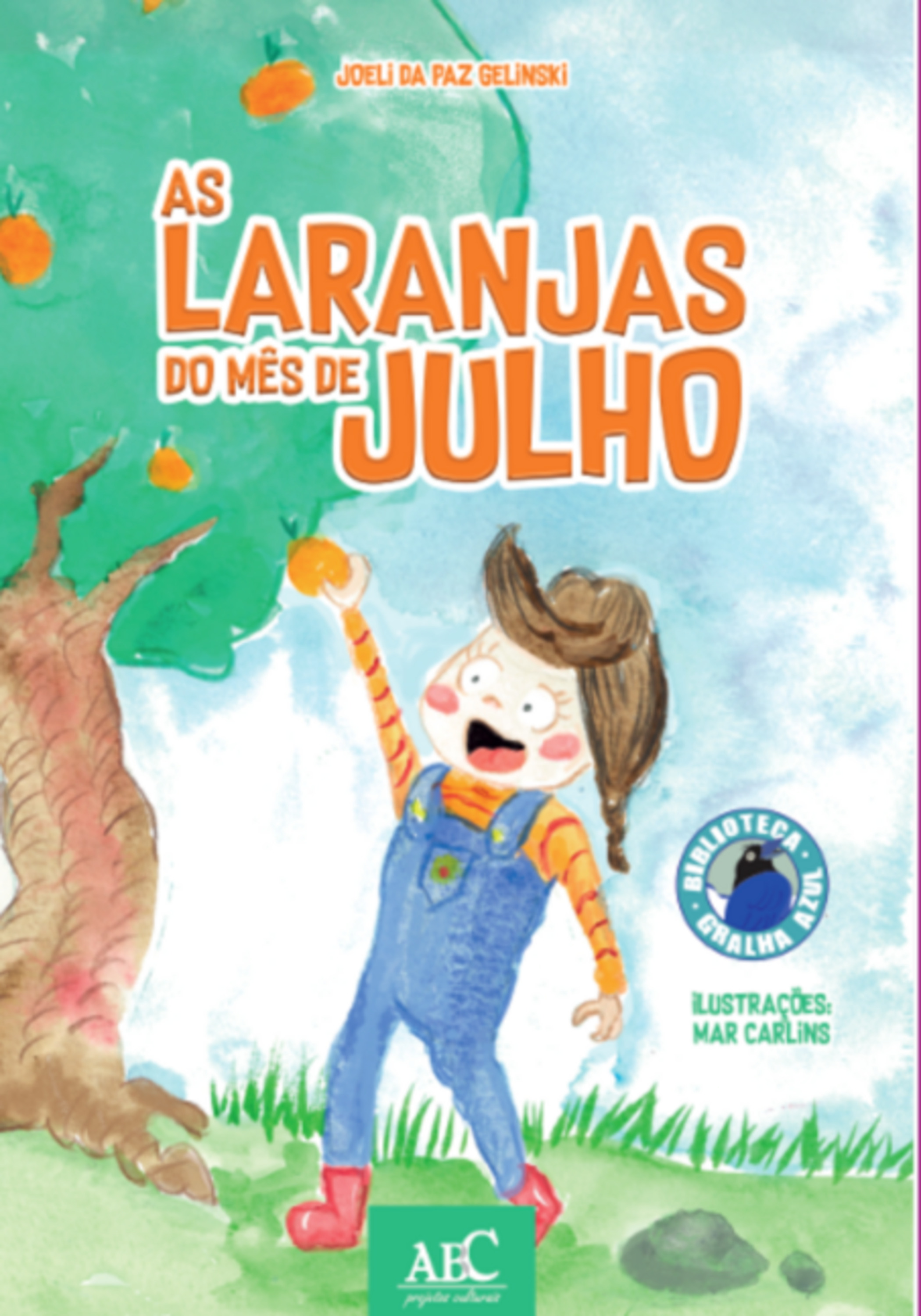 As Laranjas Do Mês De Julho