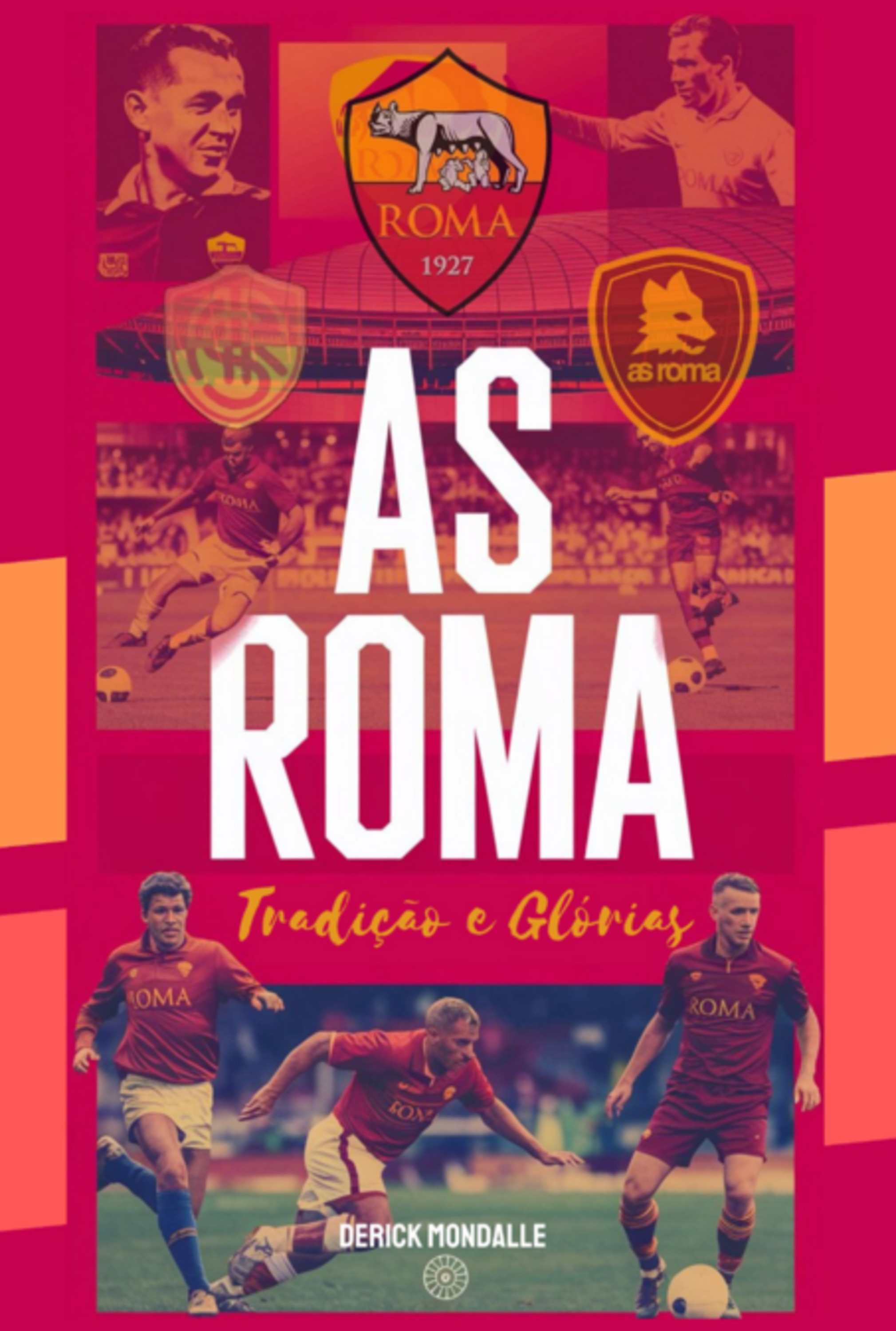 As Roma Tradições E Glórias