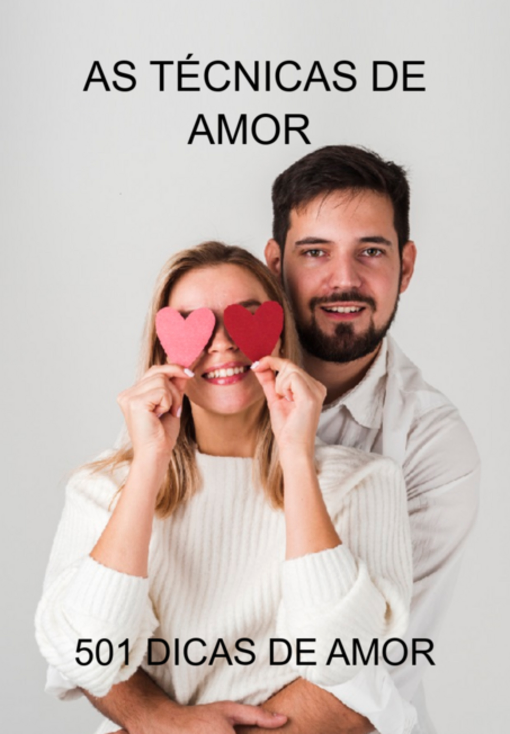 As Técnicas De Amor - 501 Dicas De Amor