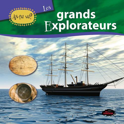 As-tu vu? Les grands explorateurs